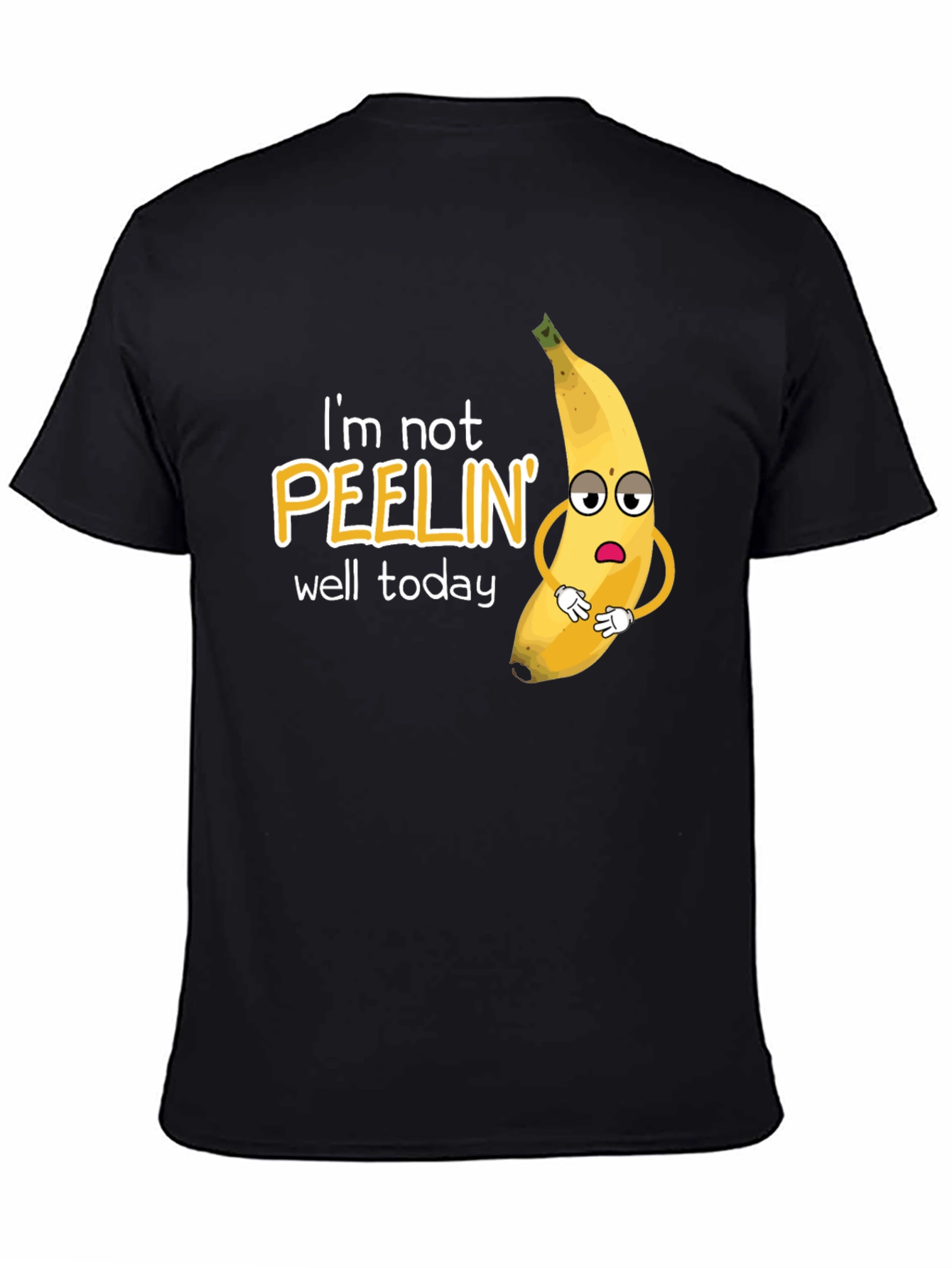 Funny Banana Pun T-Shirt - Im Not Peelin Well
