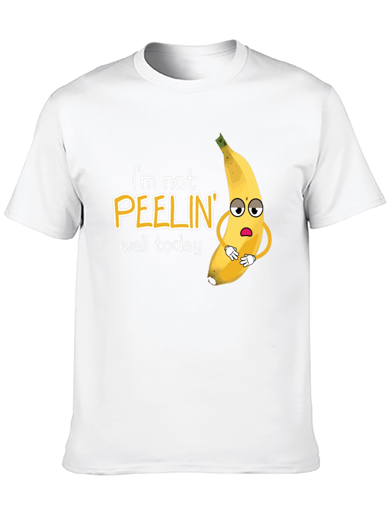Funny Banana Pun T-Shirt - Im Not Peelin Well