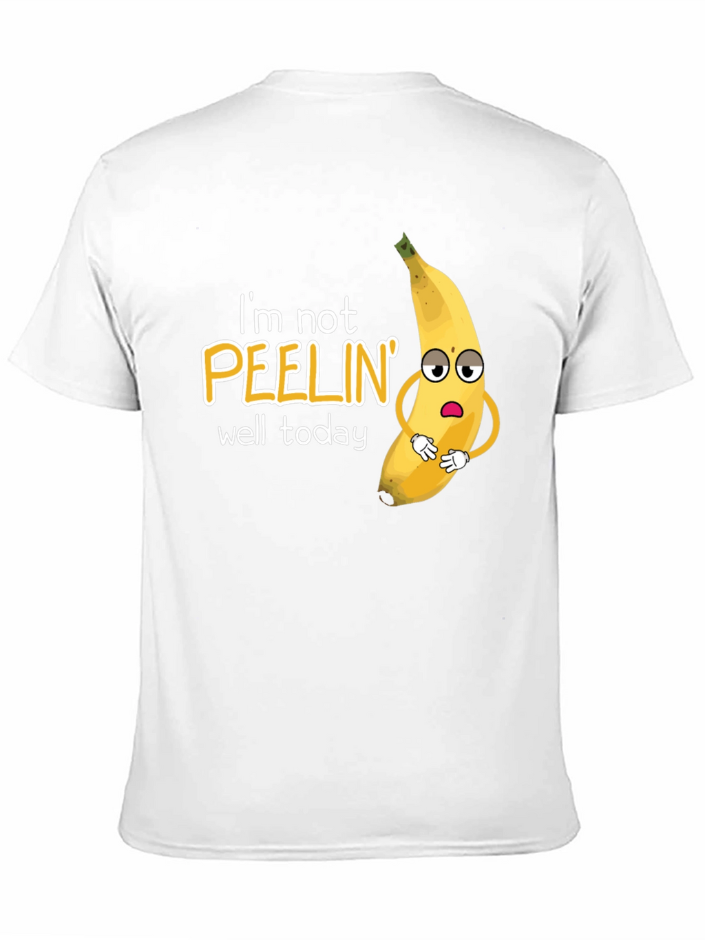 Funny Banana Pun T-Shirt - Im Not Peelin Well