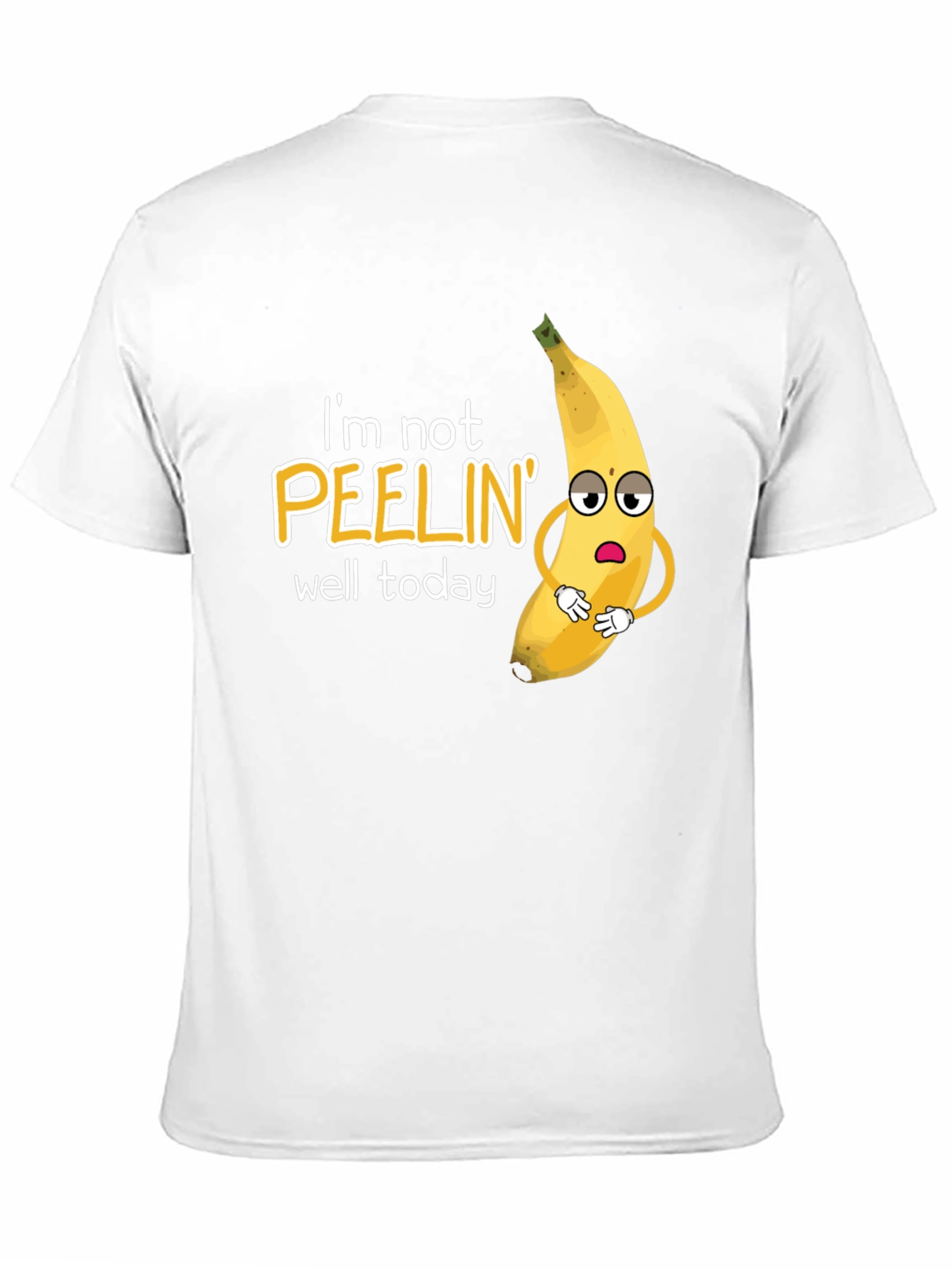 Funny Banana Pun T-Shirt - Im Not Peelin Well