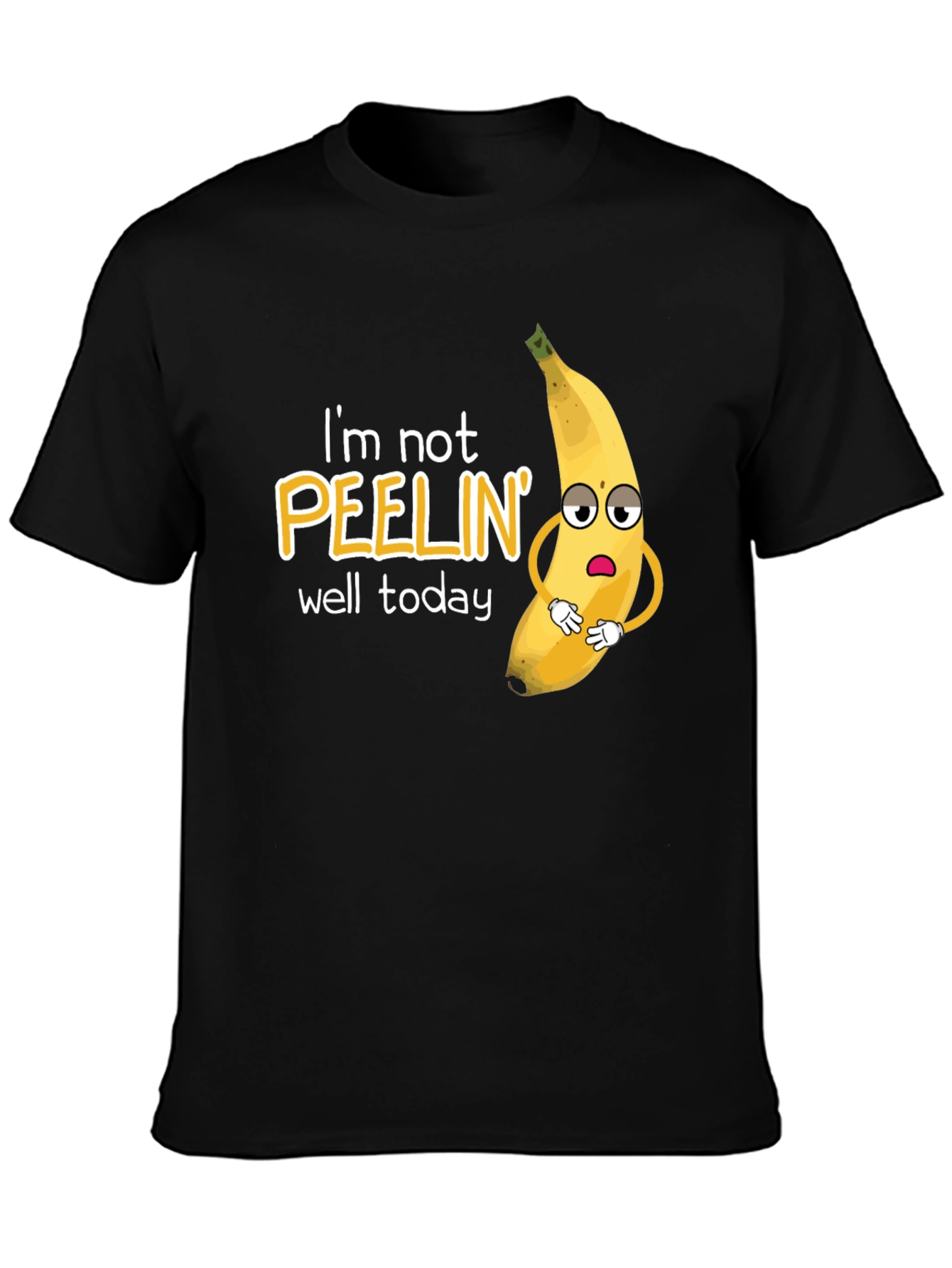 Funny Banana Pun T-Shirt - Im Not Peelin Well