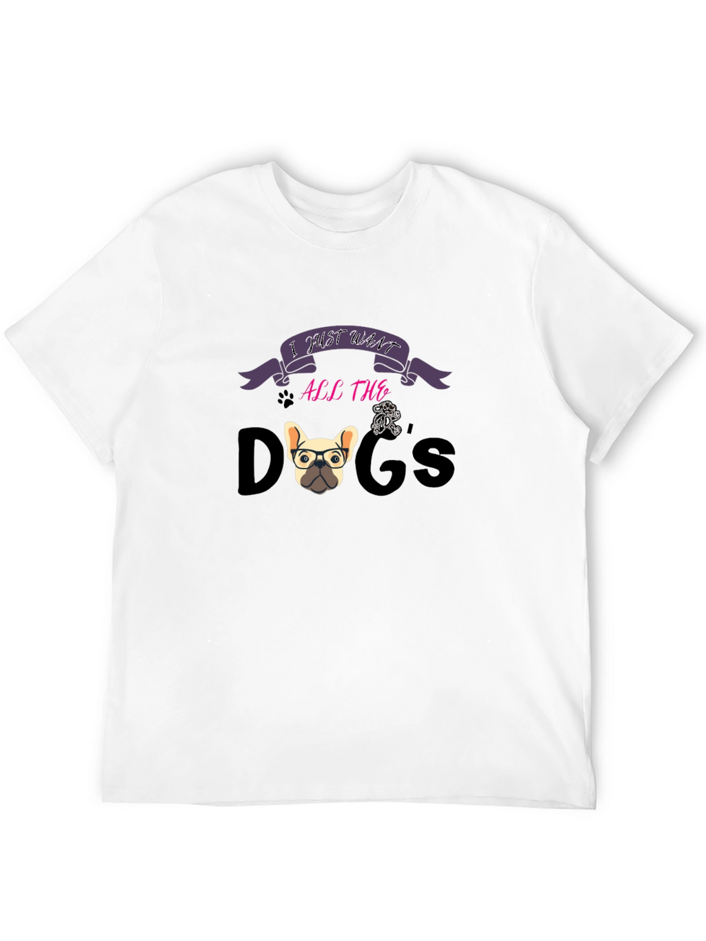 I Just Want All The Dogs Graphic T-Shirt