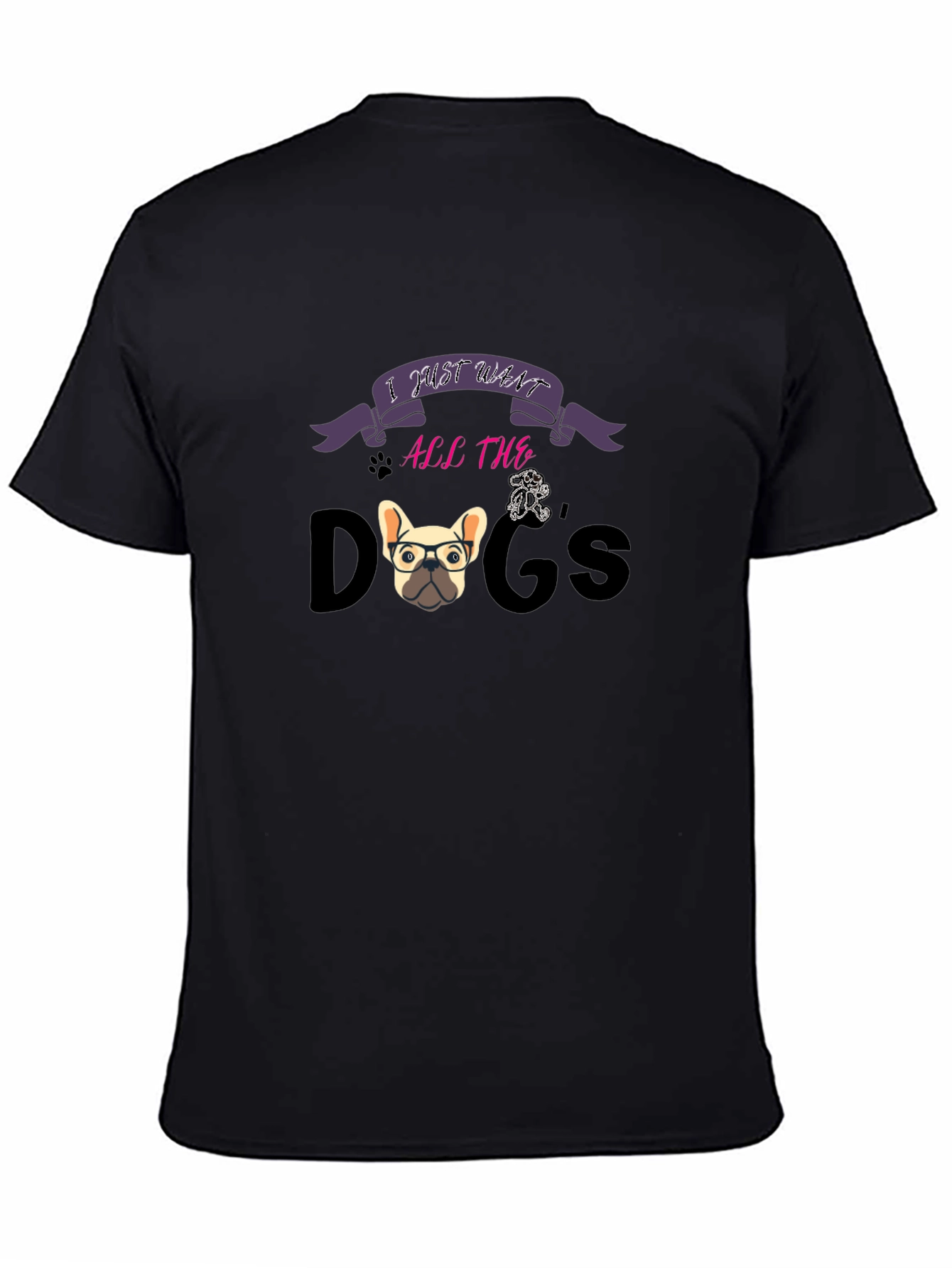 I Just Want All The Dogs Graphic T-Shirt