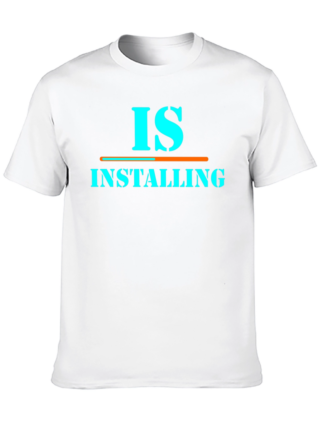 Is Installing Graphic Tee - Funny Programmer Shirt