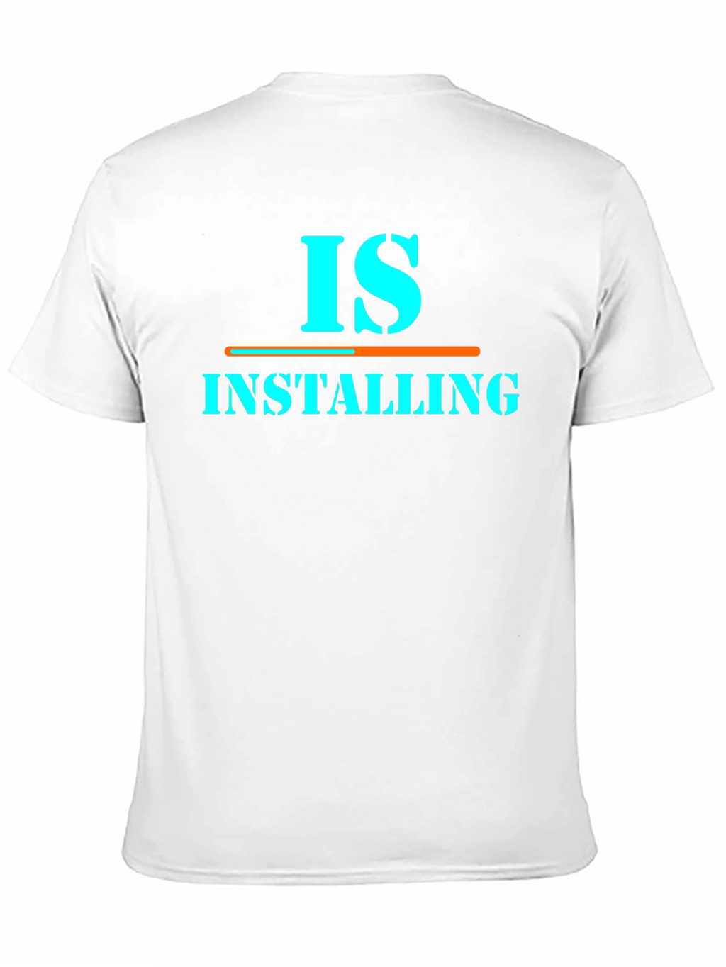 Is Installing Graphic Tee - Funny Programmer Shirt