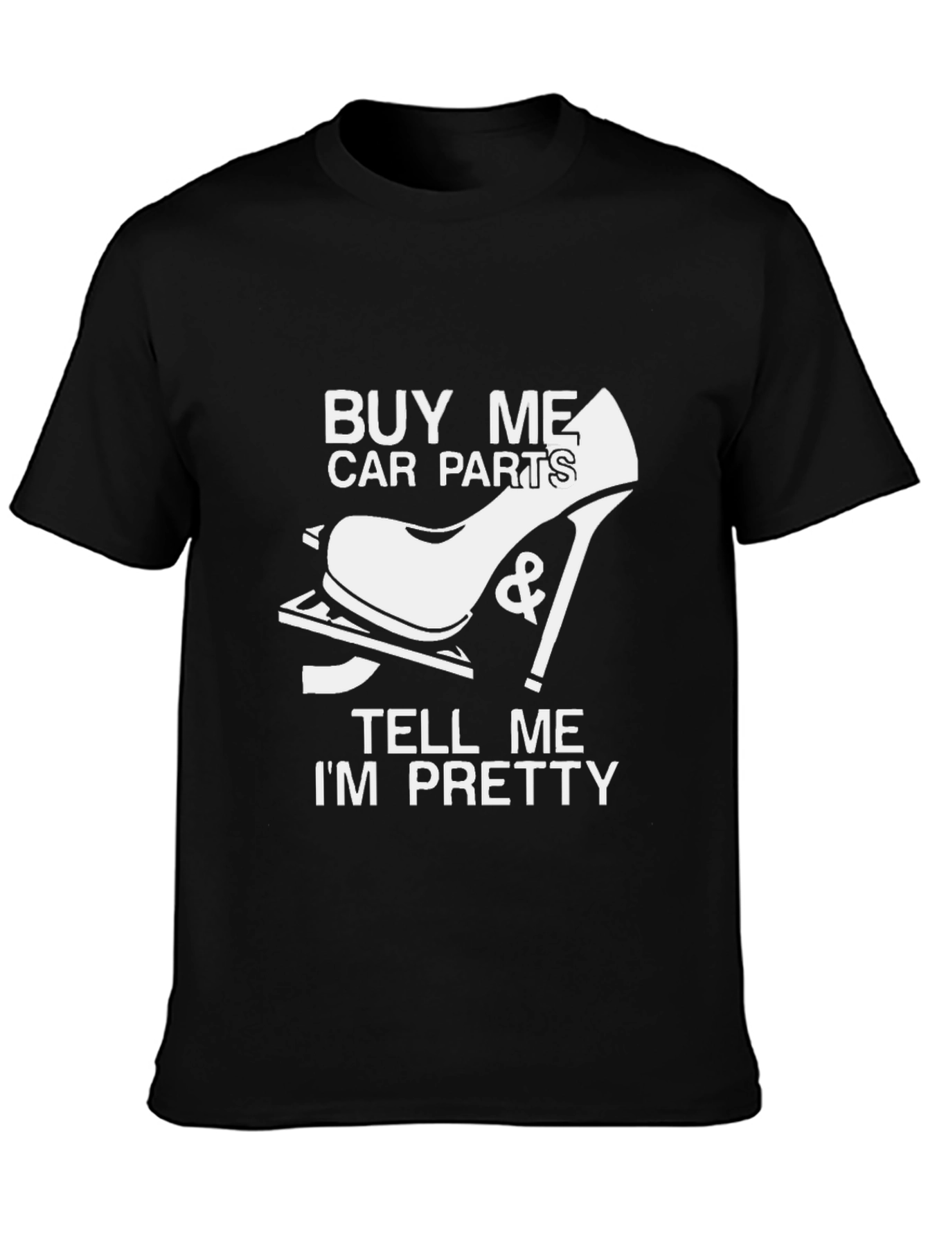 Buy Me Car Parts & Tell Me Im Pretty Black T-Shirt