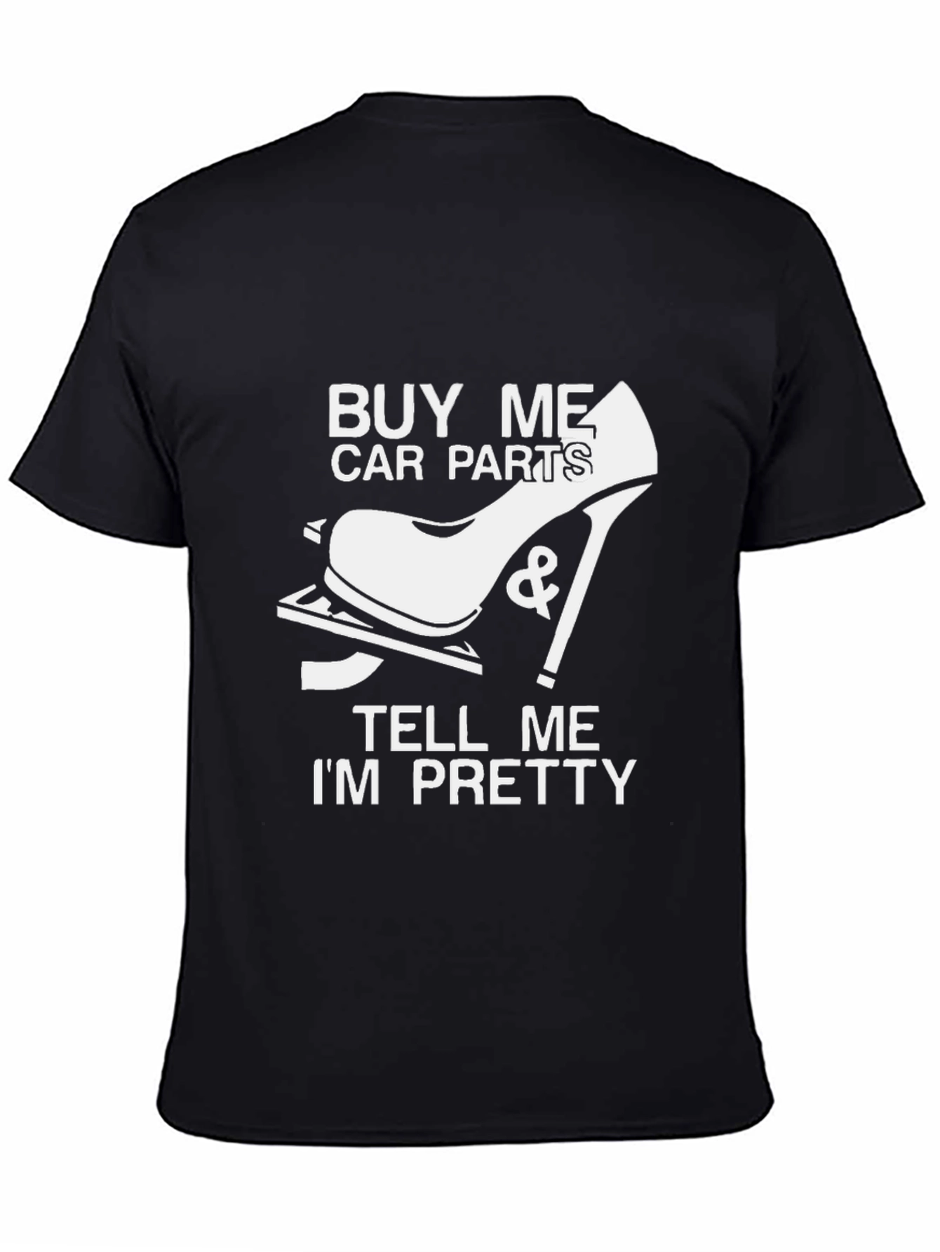 Buy Me Car Parts & Tell Me Im Pretty Black T-Shirt