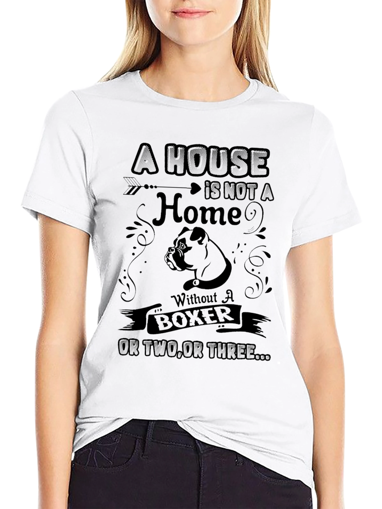 Boxer Dog Lover T-Shirt - A House is Not a Home