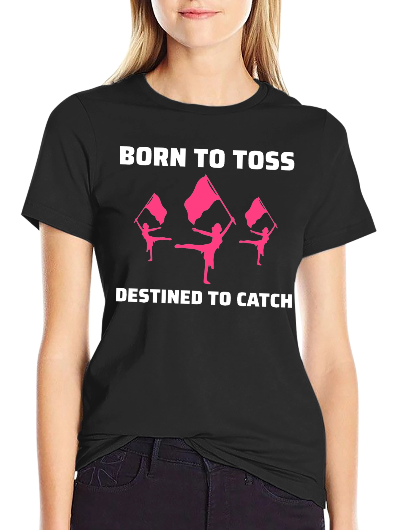 Born to Toss Destined to Catch Color Guard T-Shirt