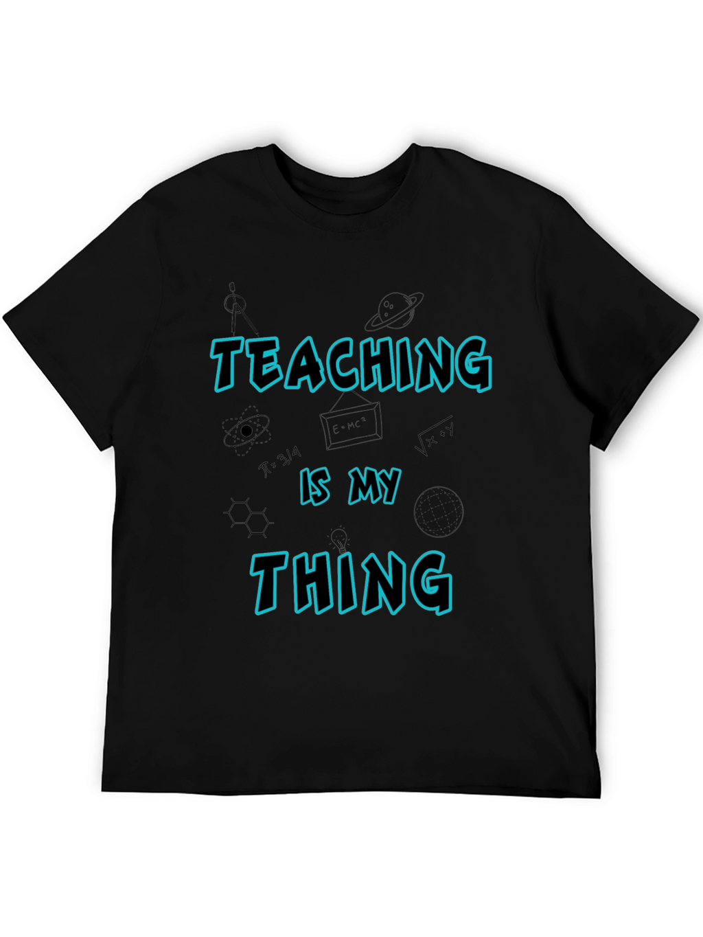 Teaching Is My Thing T-Shirt - Black Teacher Tee