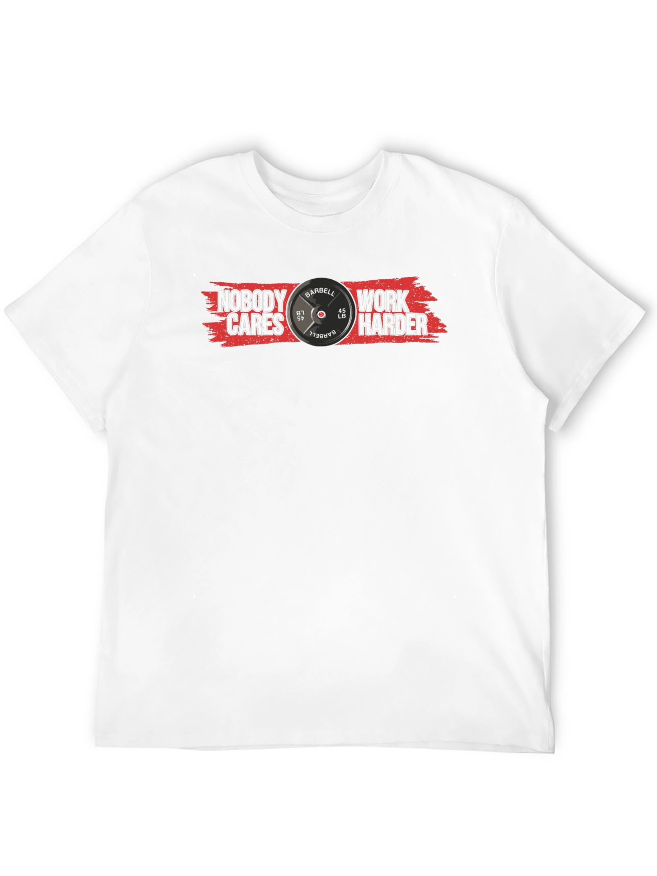 Nobody Cares Work Harder Graphic Tee