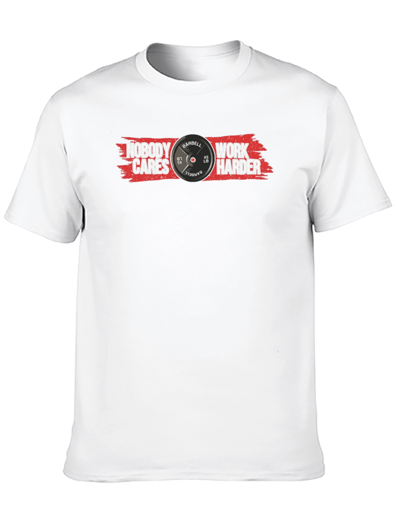 Nobody Cares Work Harder Graphic Tee