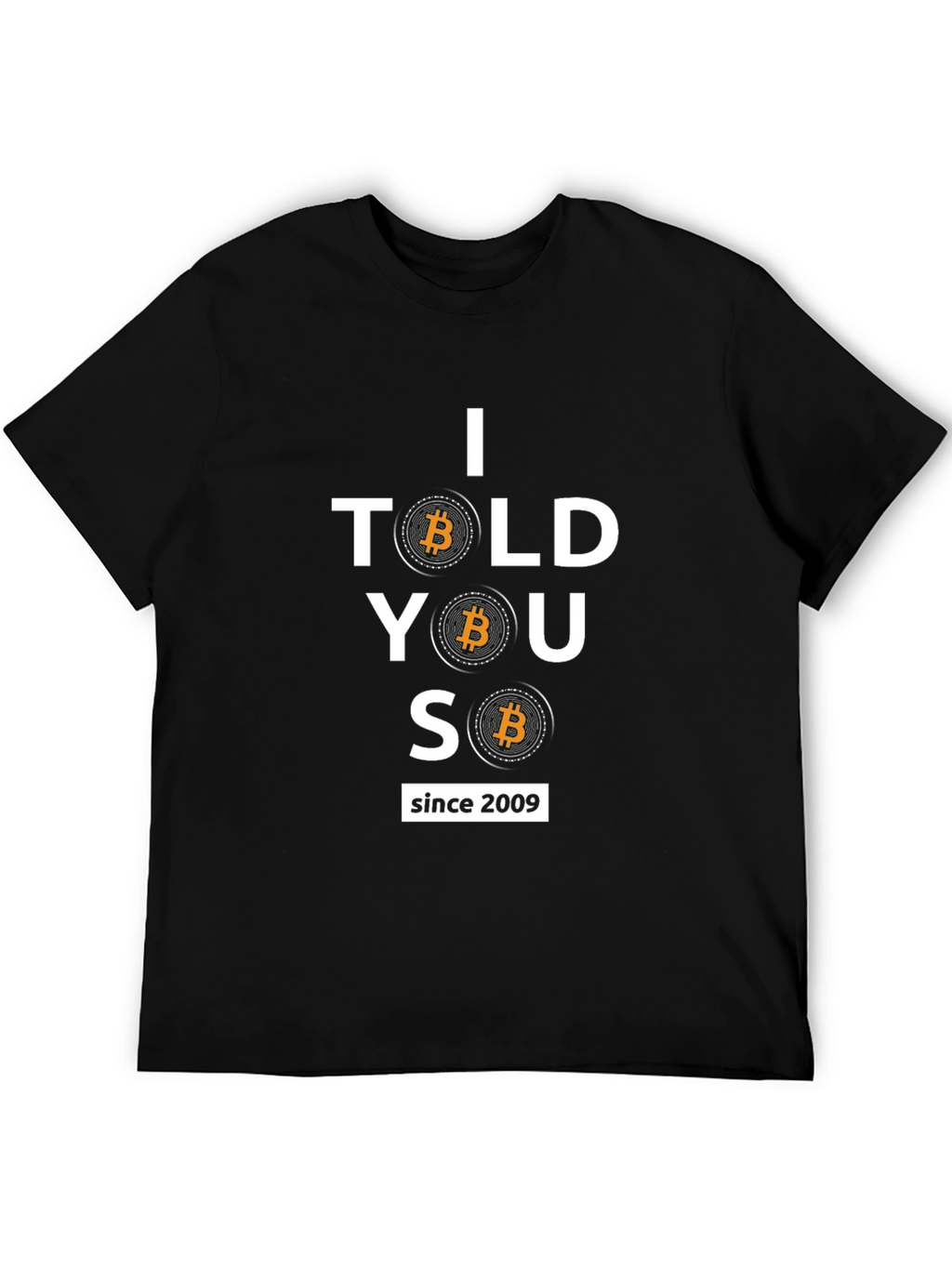 I Told You So Bitcoin T-Shirt