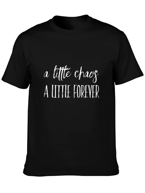 A Little Chaos A Little Forever Black T-Shirt