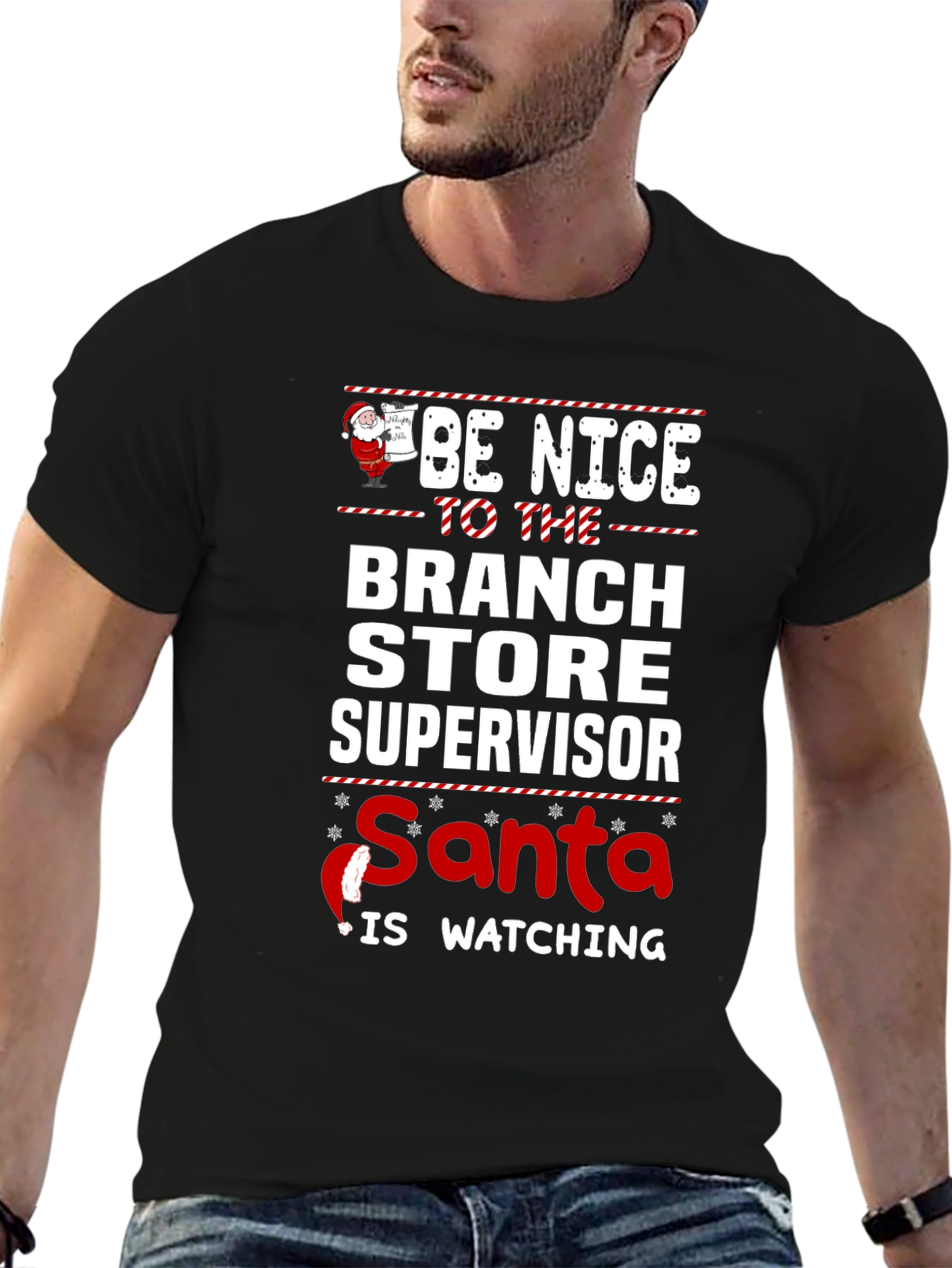 Be Nice to Branch Store Supervisor Santa Watching T-Shirt
