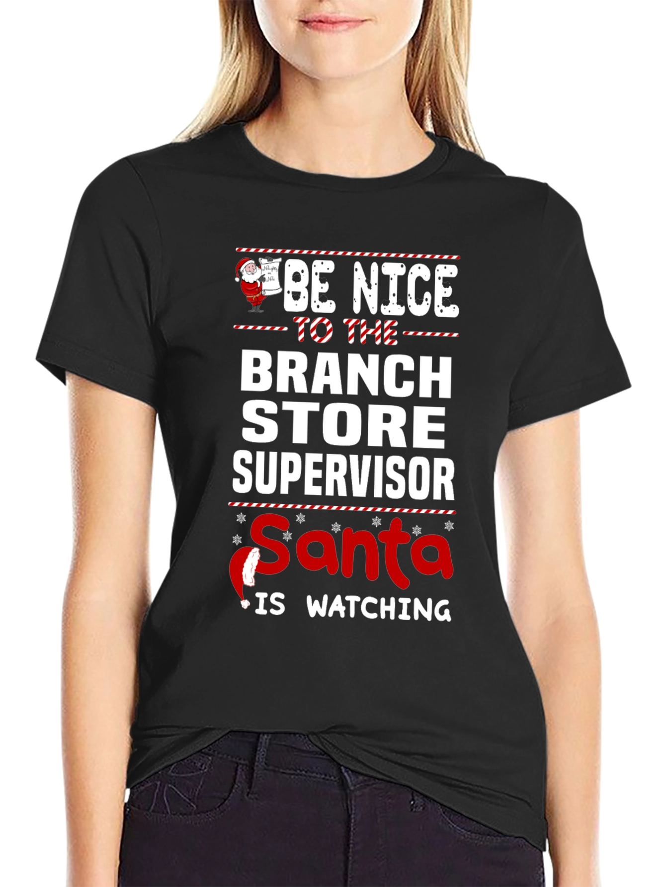 Be Nice to Branch Store Supervisor Santa Watching T-Shirt