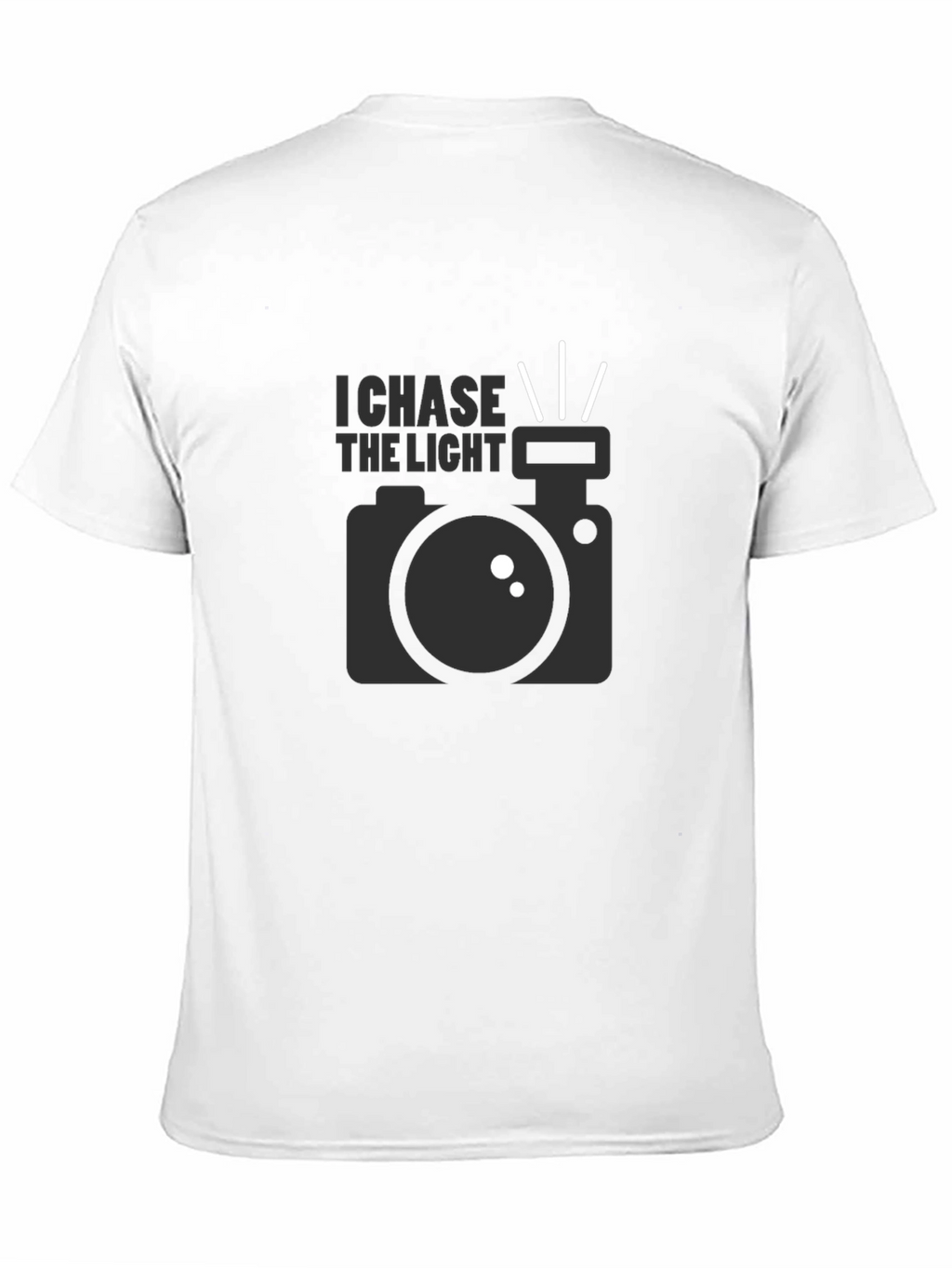 I Chase the Light Photographer T-Shirt
