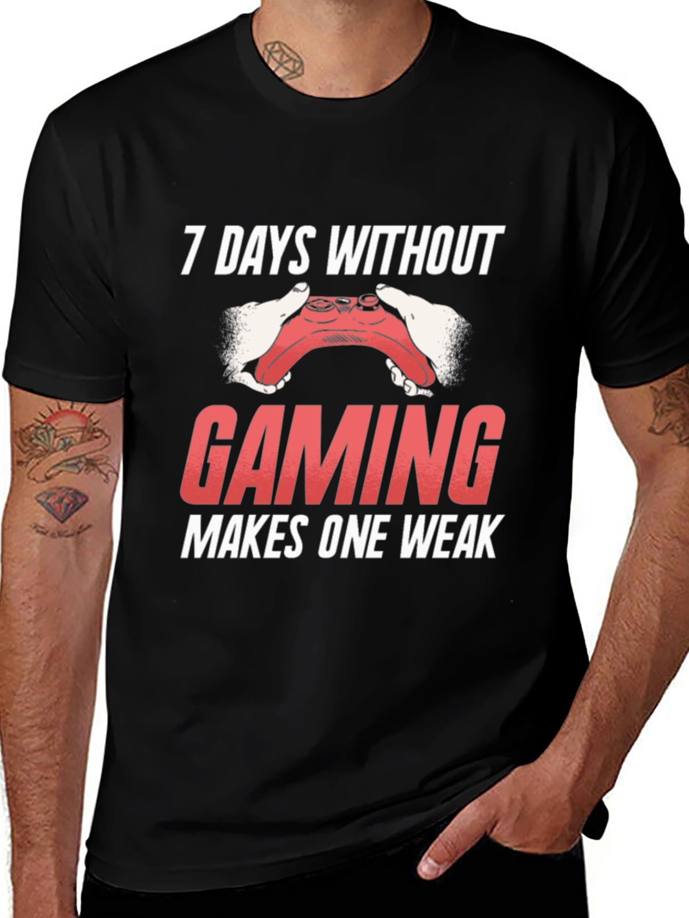 Gaming T-Shirt - 7 Days Without Gaming Makes One Weak