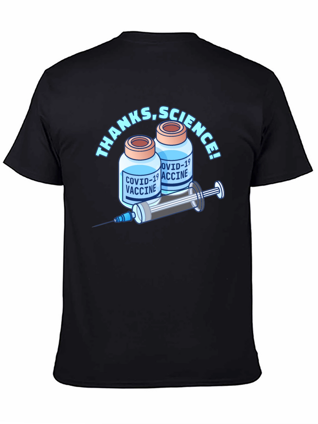 Thanks Science! COVID-19 Vaccine T-Shirt