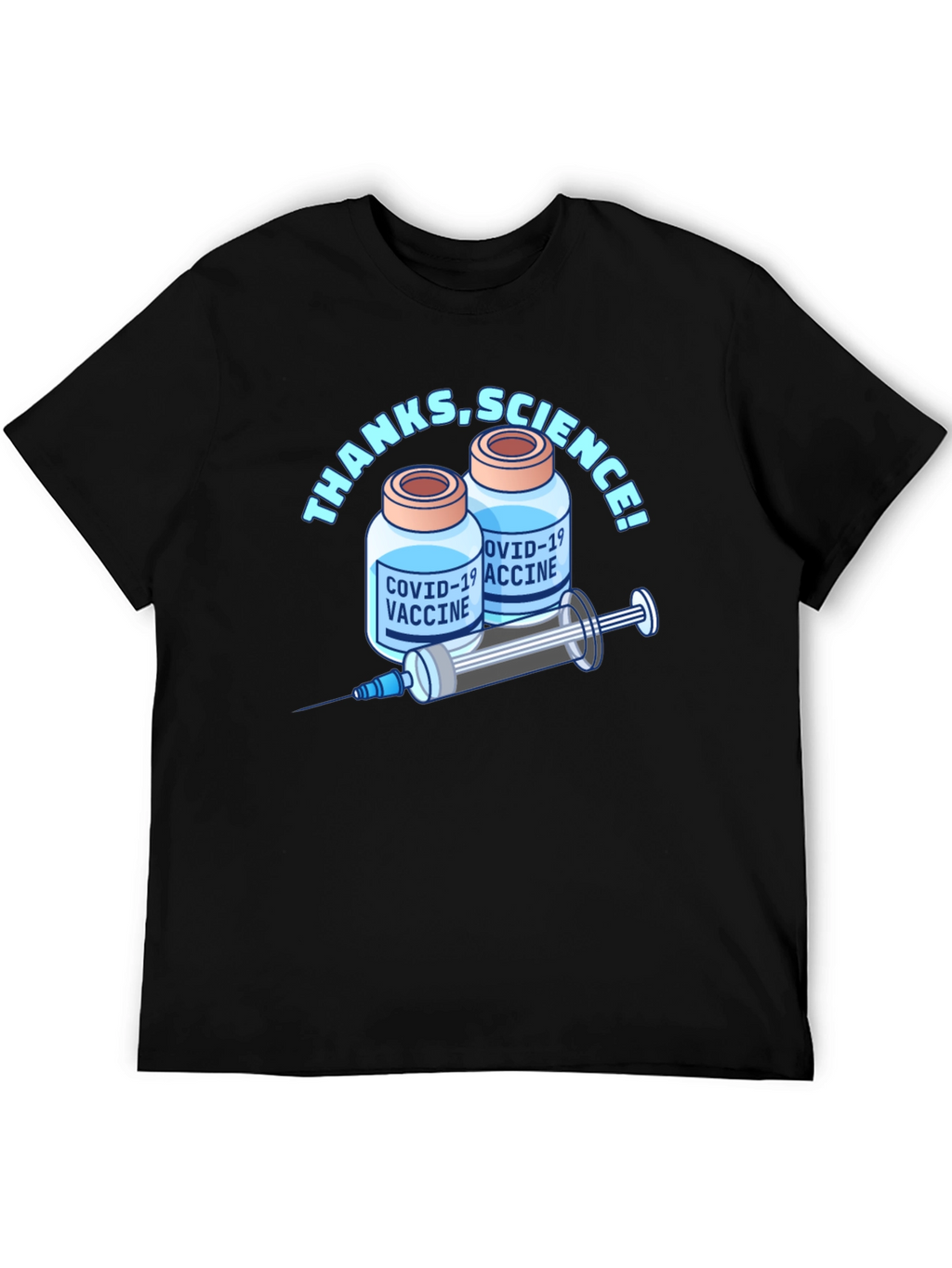 Thanks Science! COVID-19 Vaccine T-Shirt