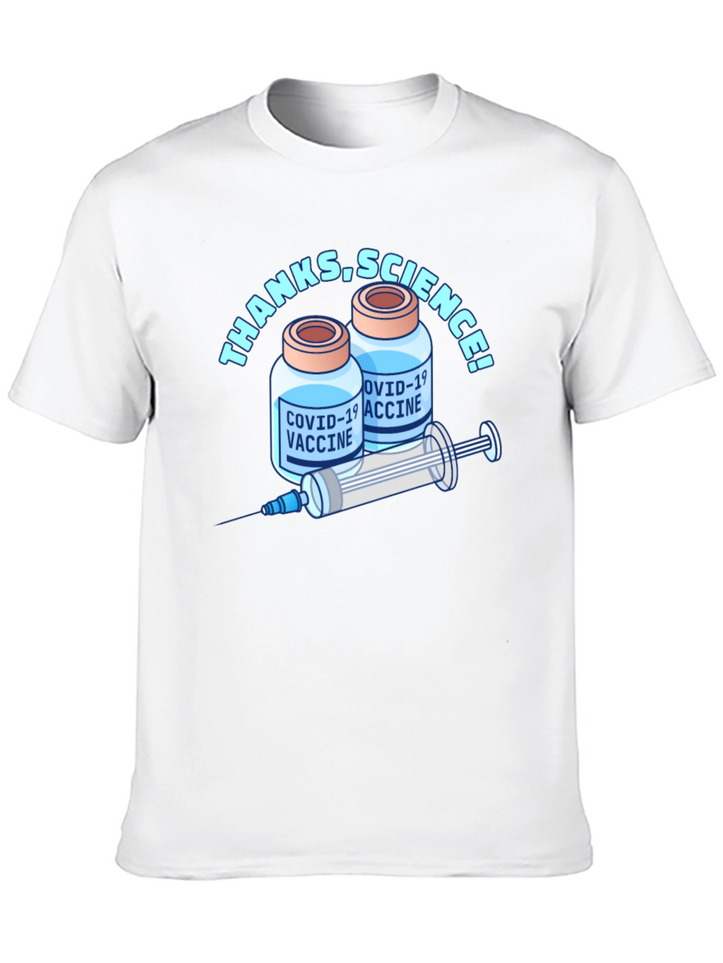 Thanks Science! COVID-19 Vaccine T-Shirt