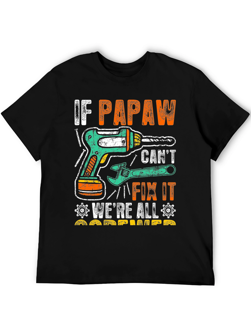 If Papaw Cant Fix It T-Shirt