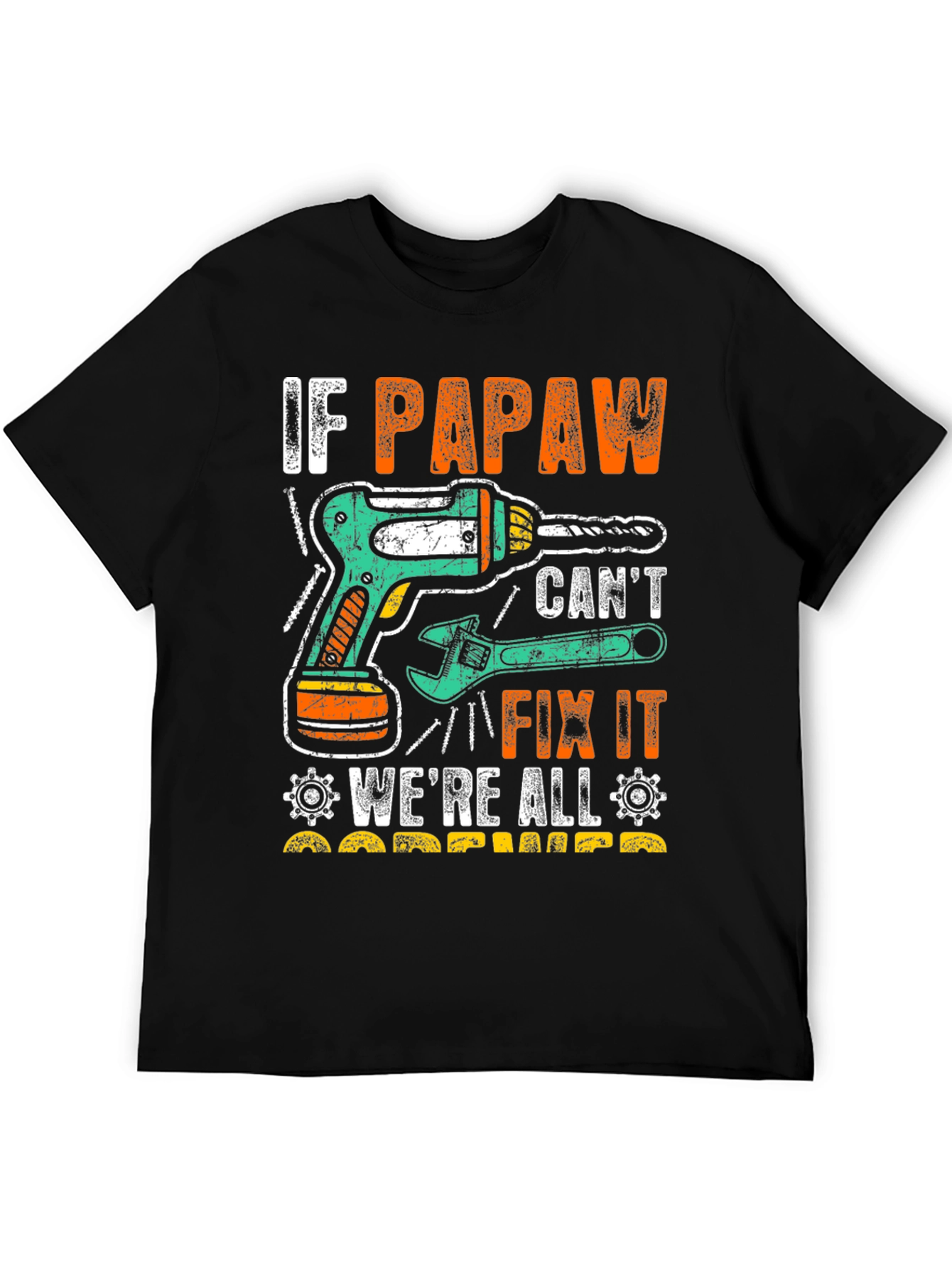 If Papaw Cant Fix It T-Shirt