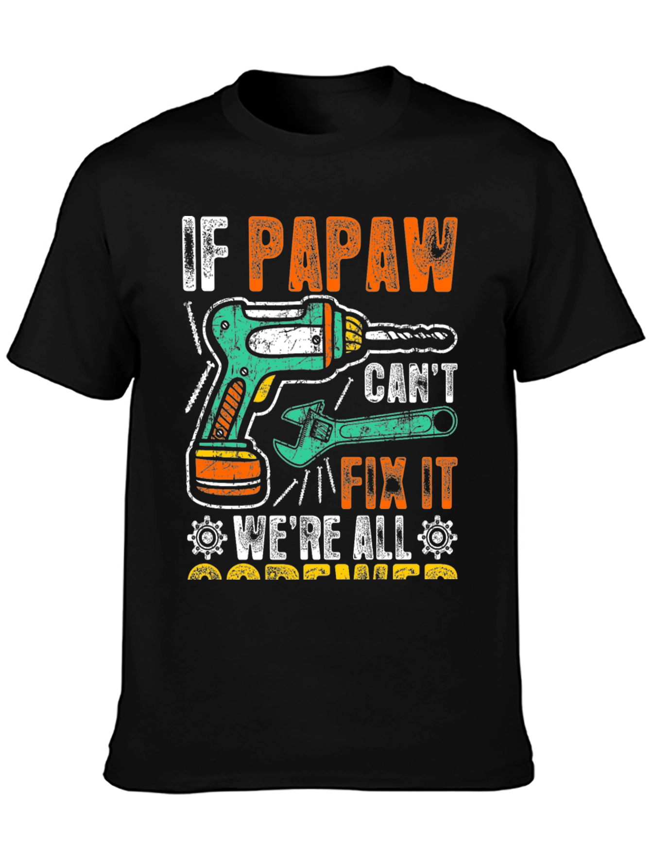 If Papaw Cant Fix It T-Shirt