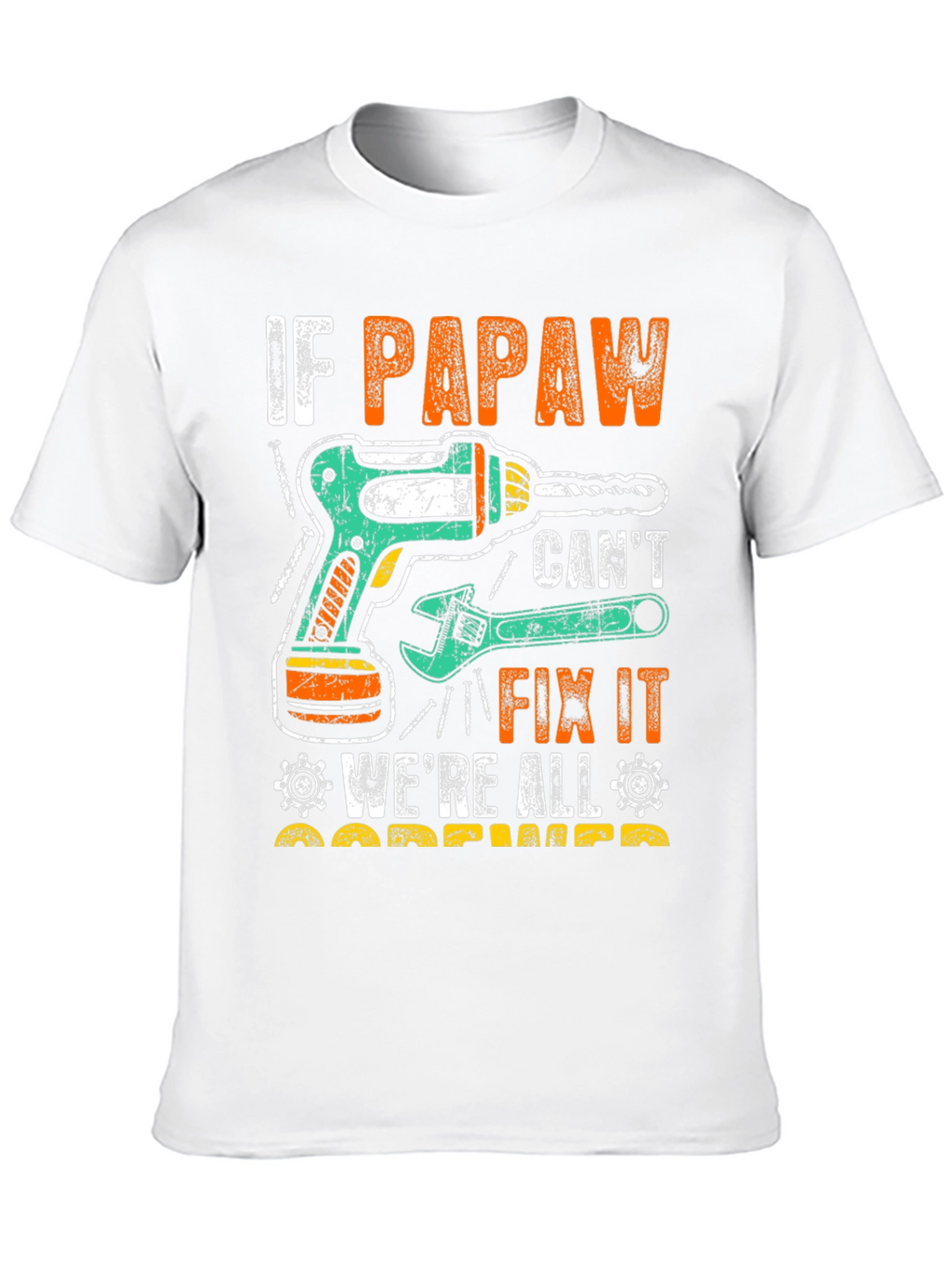 If Papaw Cant Fix It T-Shirt