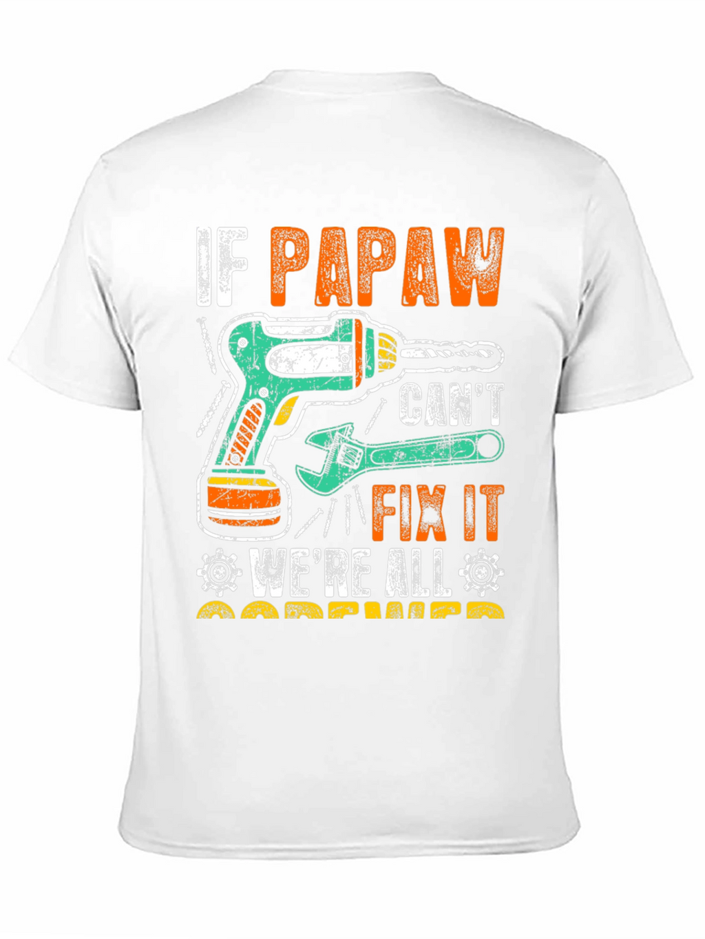 If Papaw Cant Fix It T-Shirt