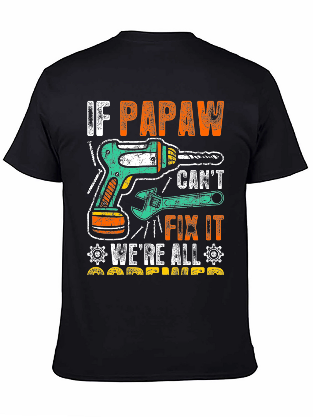If Papaw Cant Fix It T-Shirt