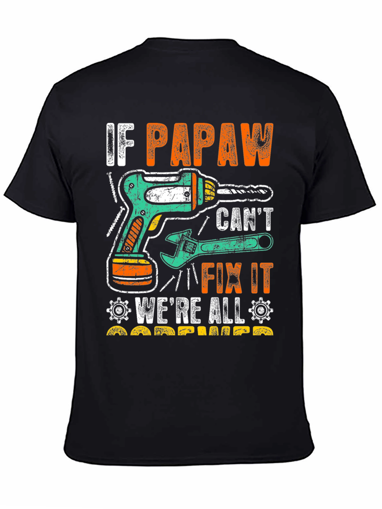 If Papaw Cant Fix It T-Shirt