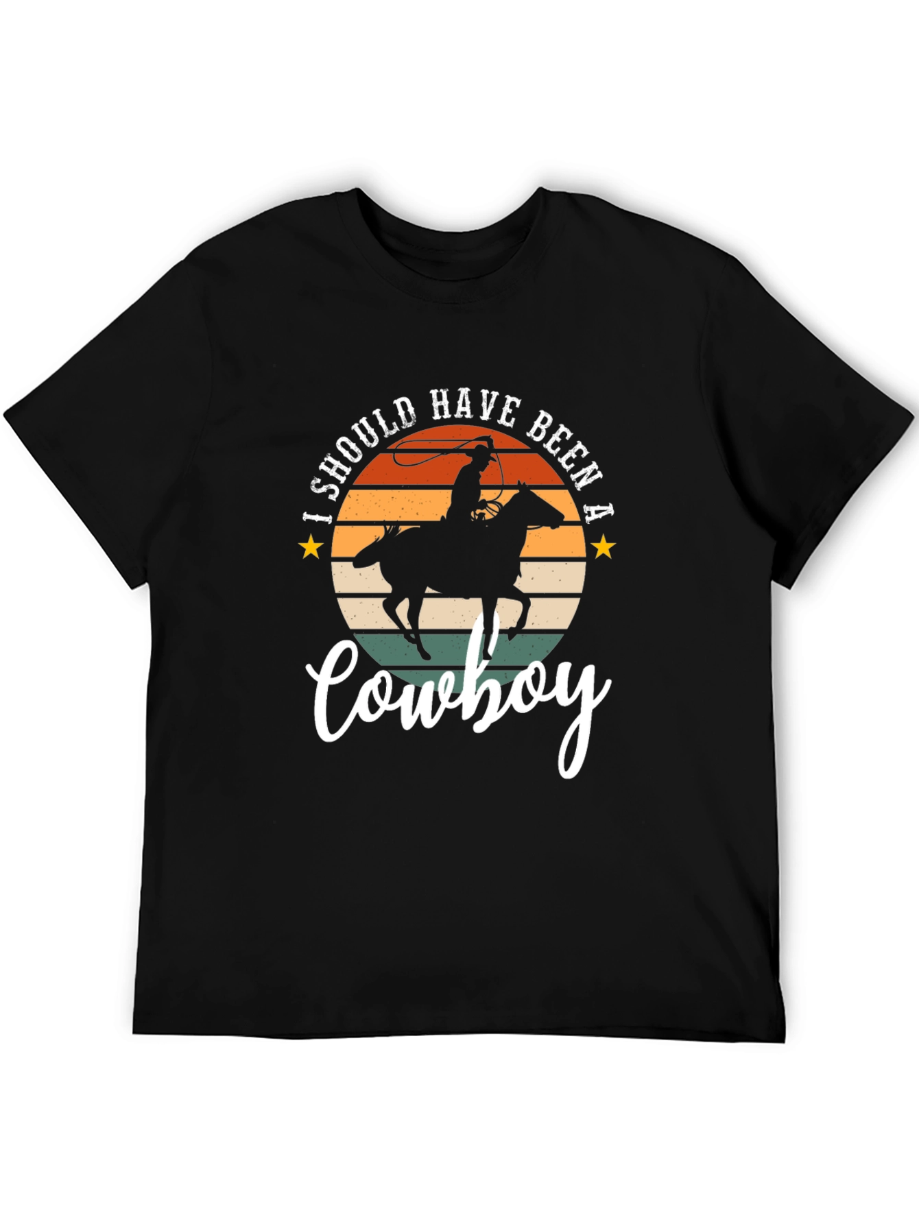 I Should Have Been A Cowboy T-Shirt