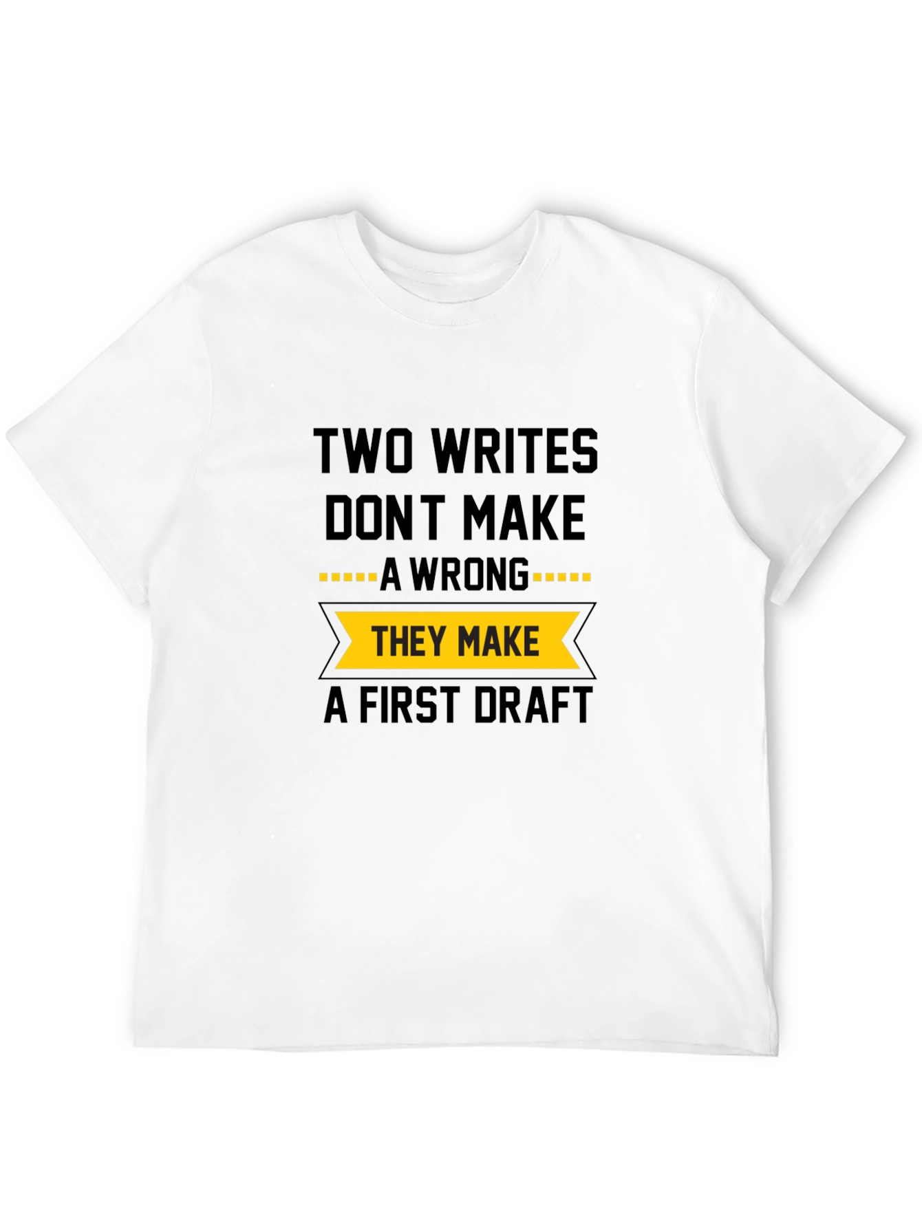 Funny Writers T-Shirt - Two Writes Dont Make a Wrong