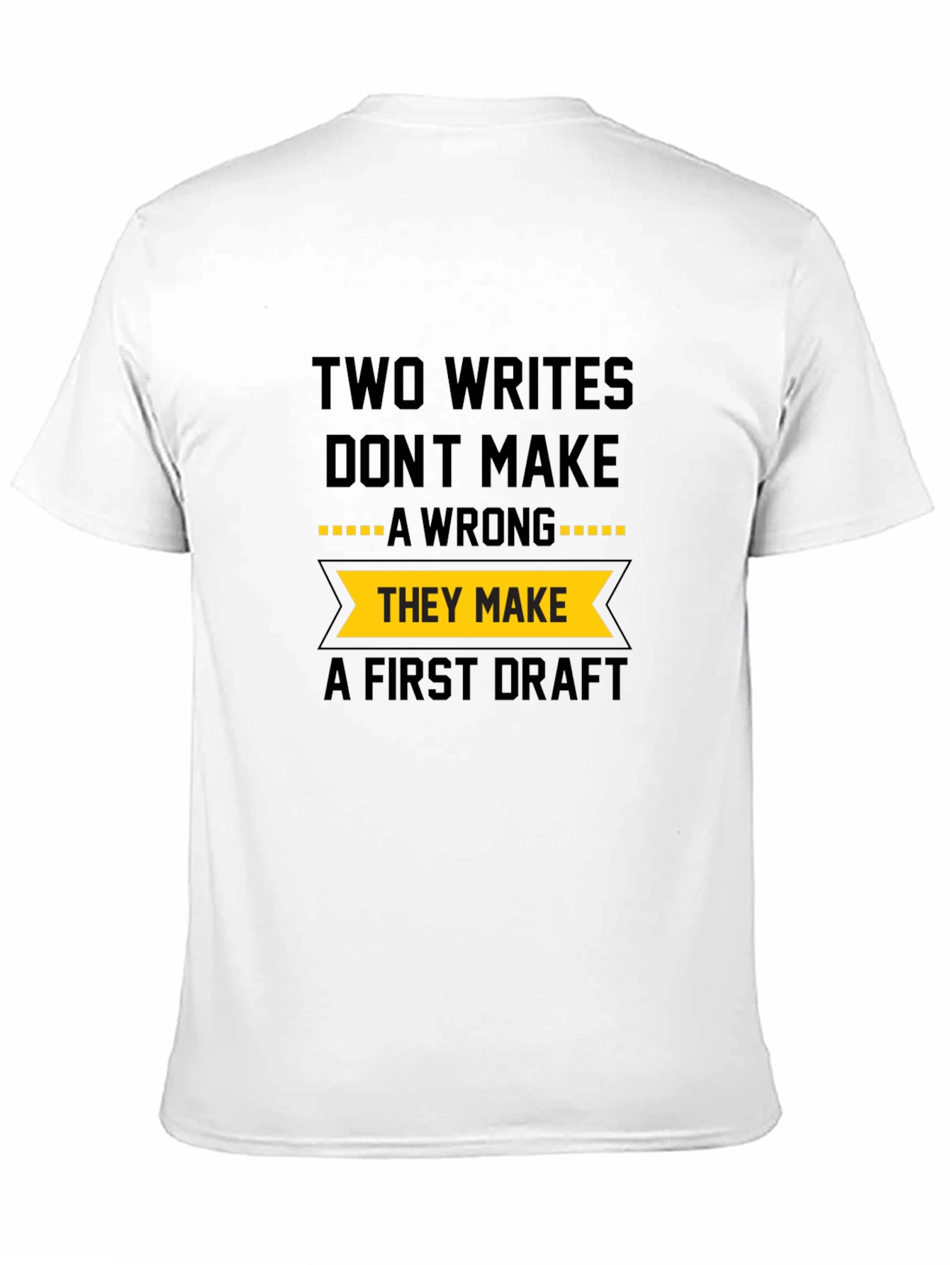 Funny Writers T-Shirt - Two Writes Dont Make a Wrong