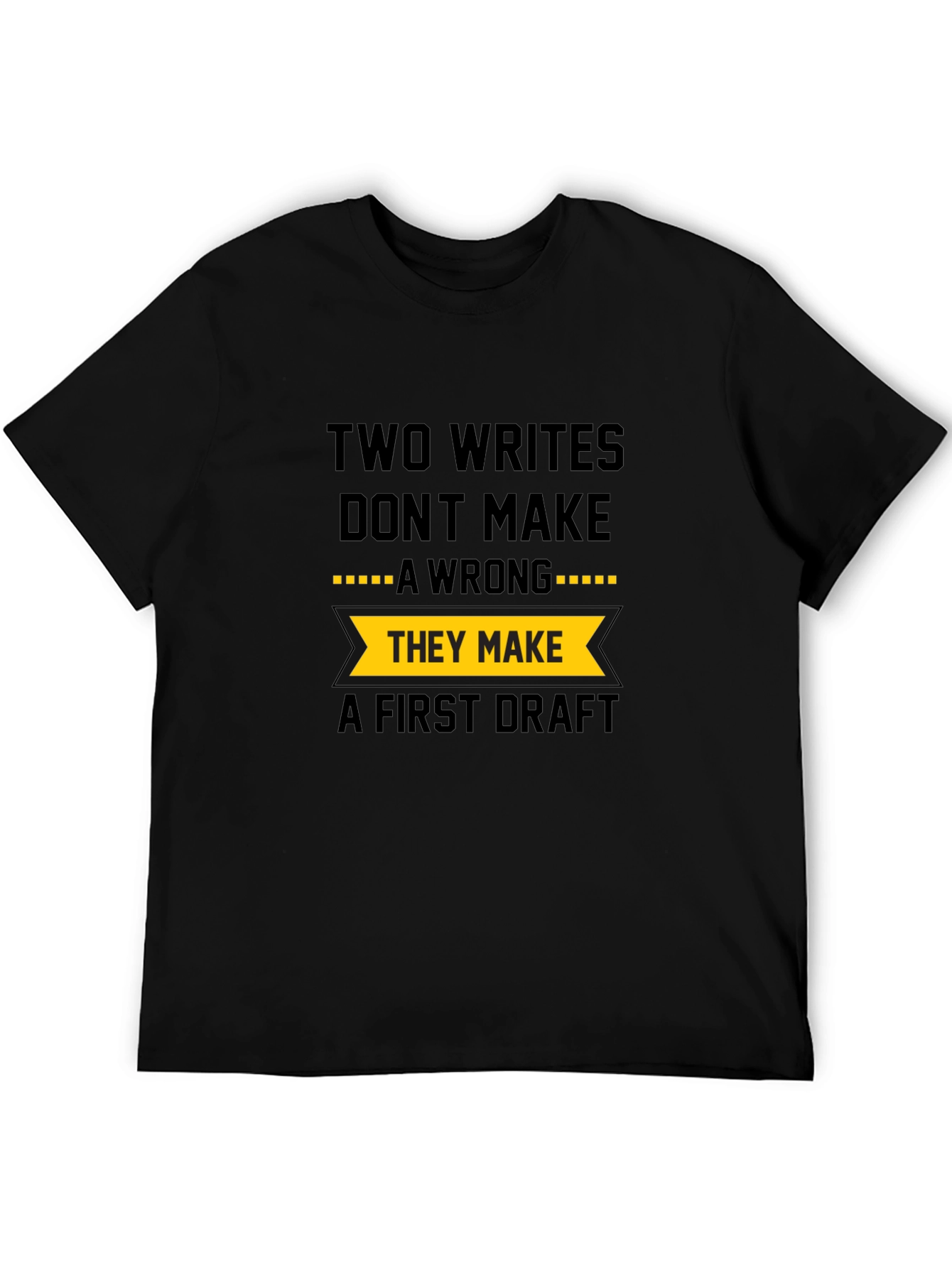 Funny Writers T-Shirt - Two Writes Dont Make a Wrong
