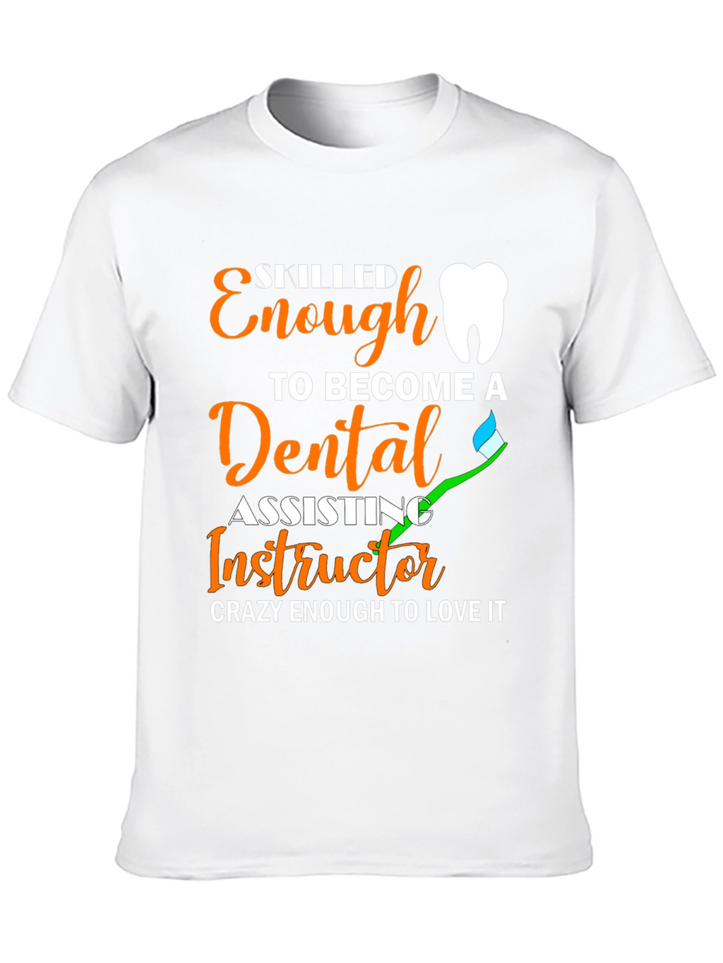 Dental Assisting Instructor Graphic Tee