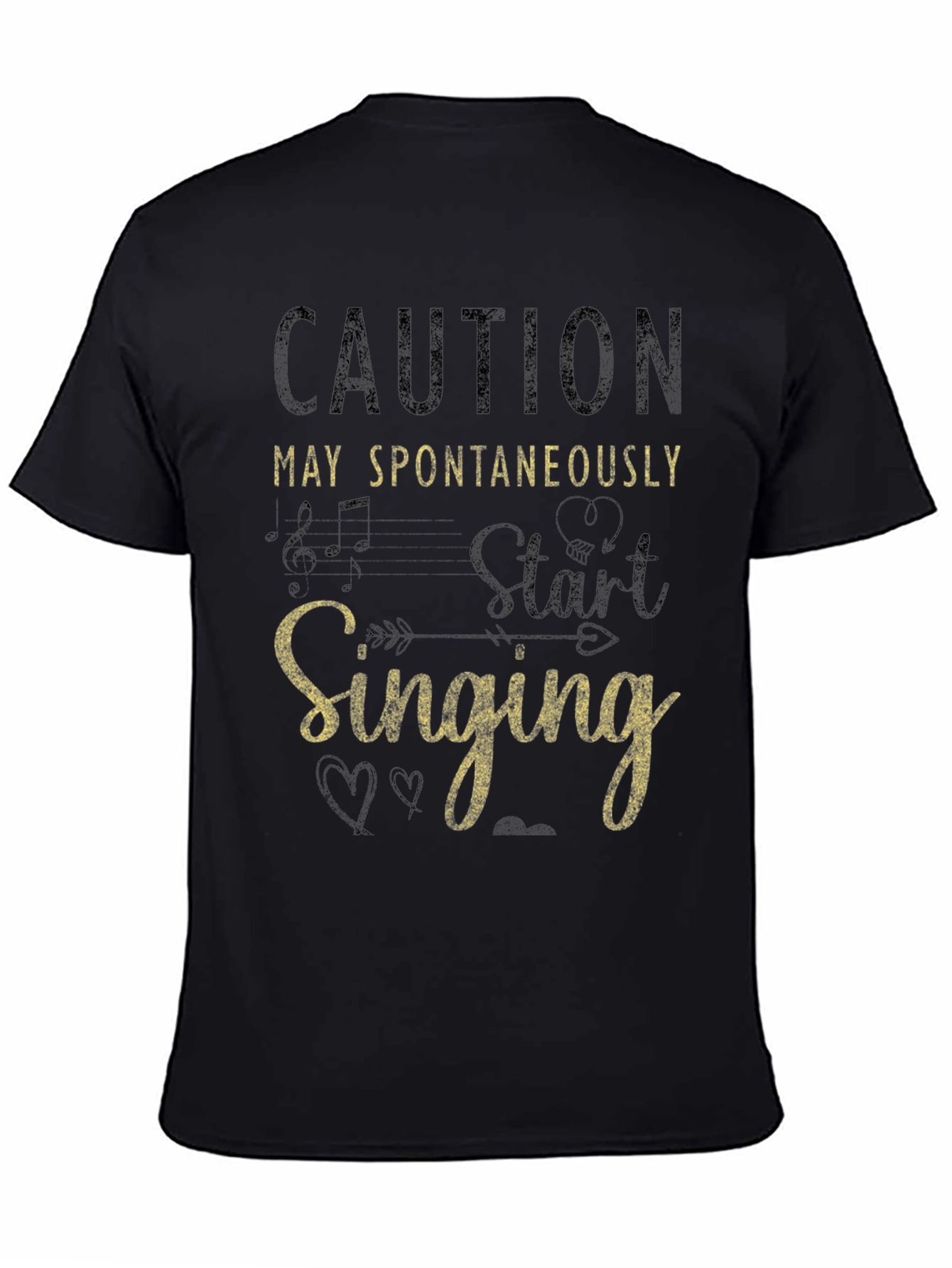 Caution May Spontaneously Start Singing Funny T-Shirt