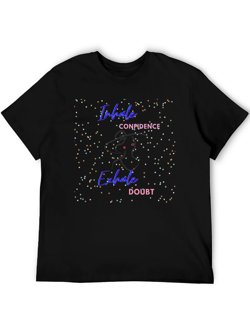 Inhale Confidence Exhale Doubt T-Shirt