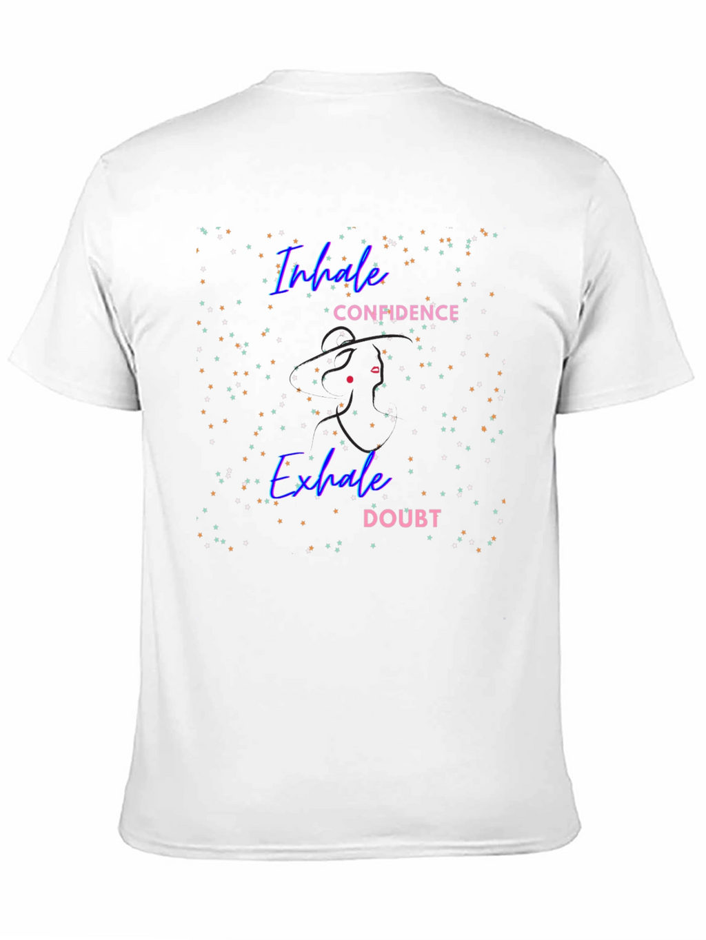 Inhale Confidence Exhale Doubt T-Shirt