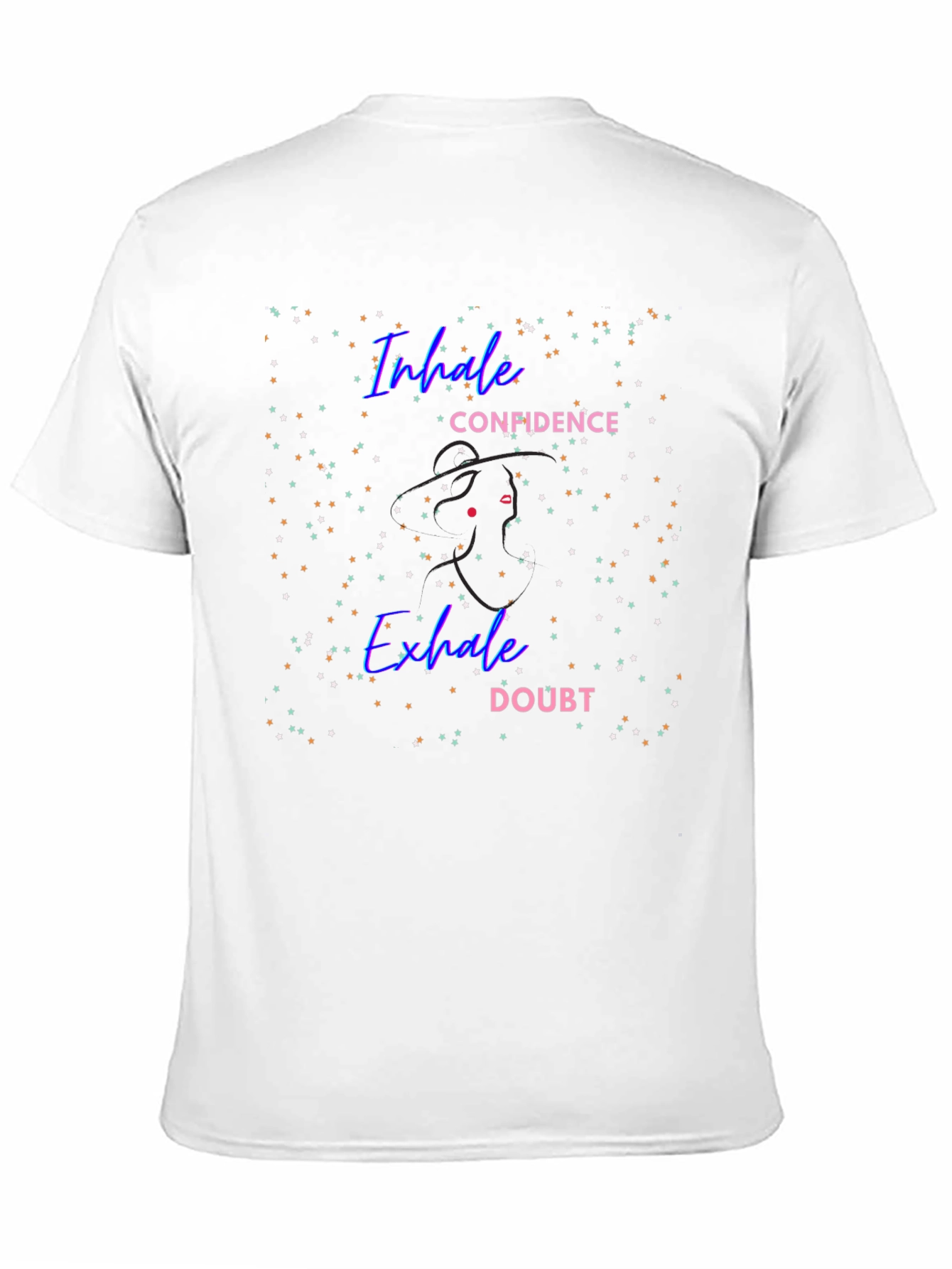 Inhale Confidence Exhale Doubt T-Shirt