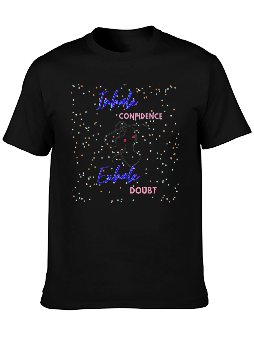 Inhale Confidence Exhale Doubt T-Shirt
