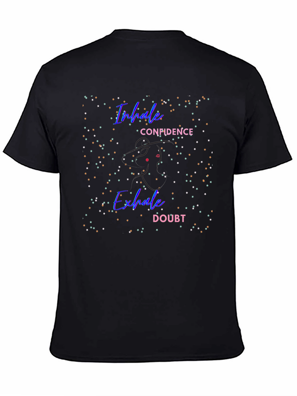 Inhale Confidence Exhale Doubt T-Shirt