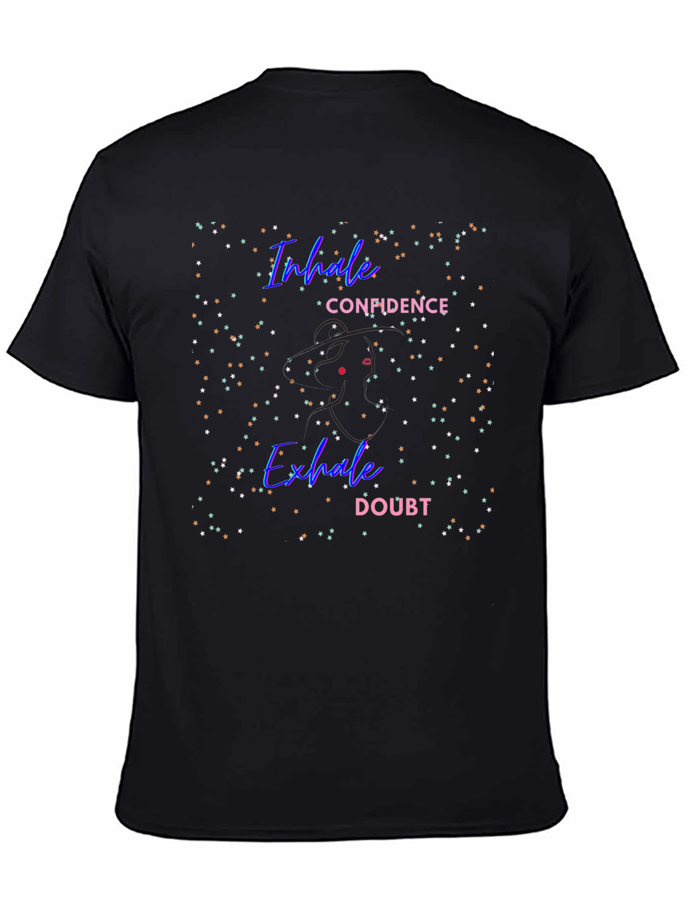 Inhale Confidence Exhale Doubt T-Shirt
