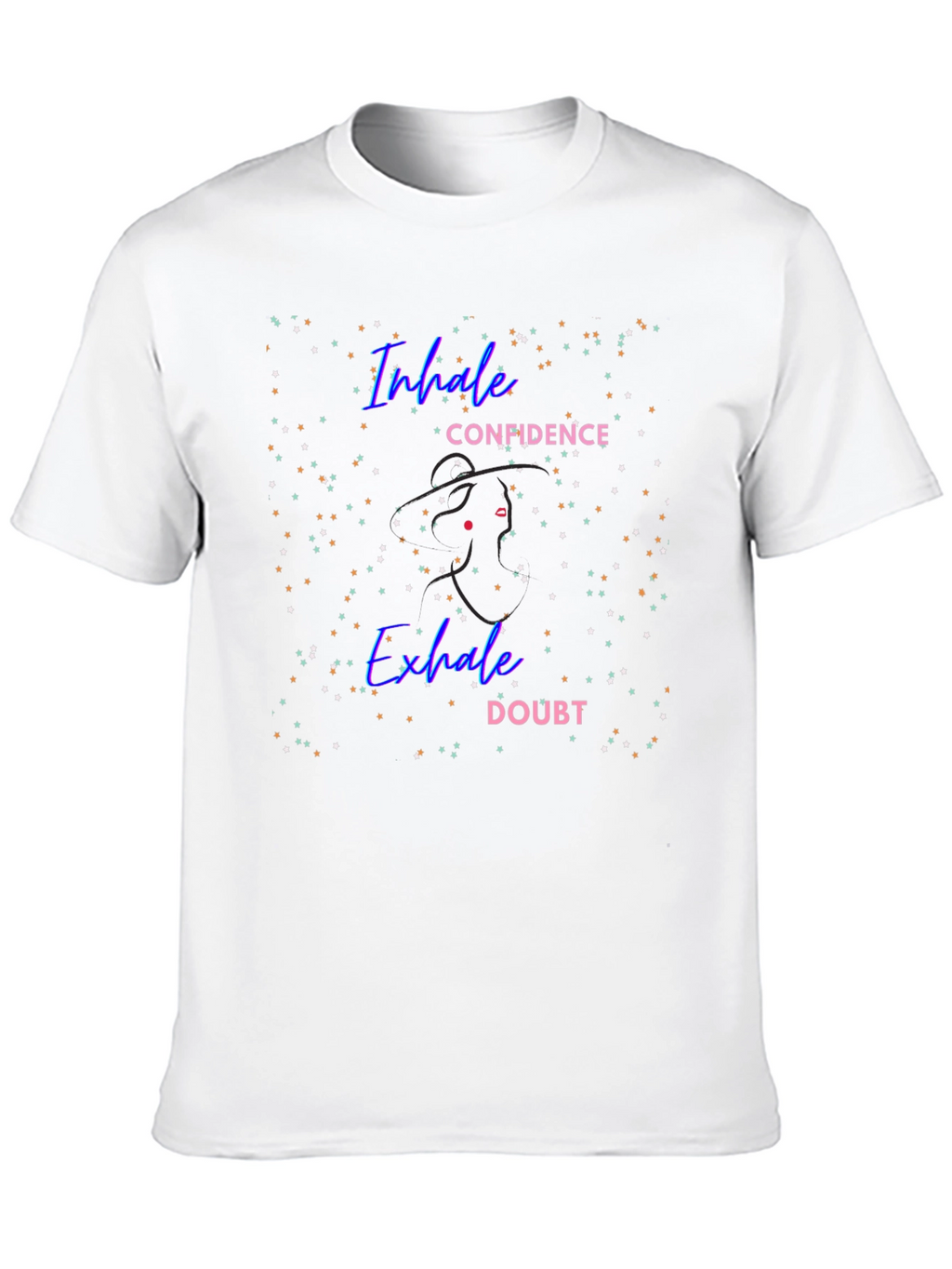 Inhale Confidence Exhale Doubt T-Shirt