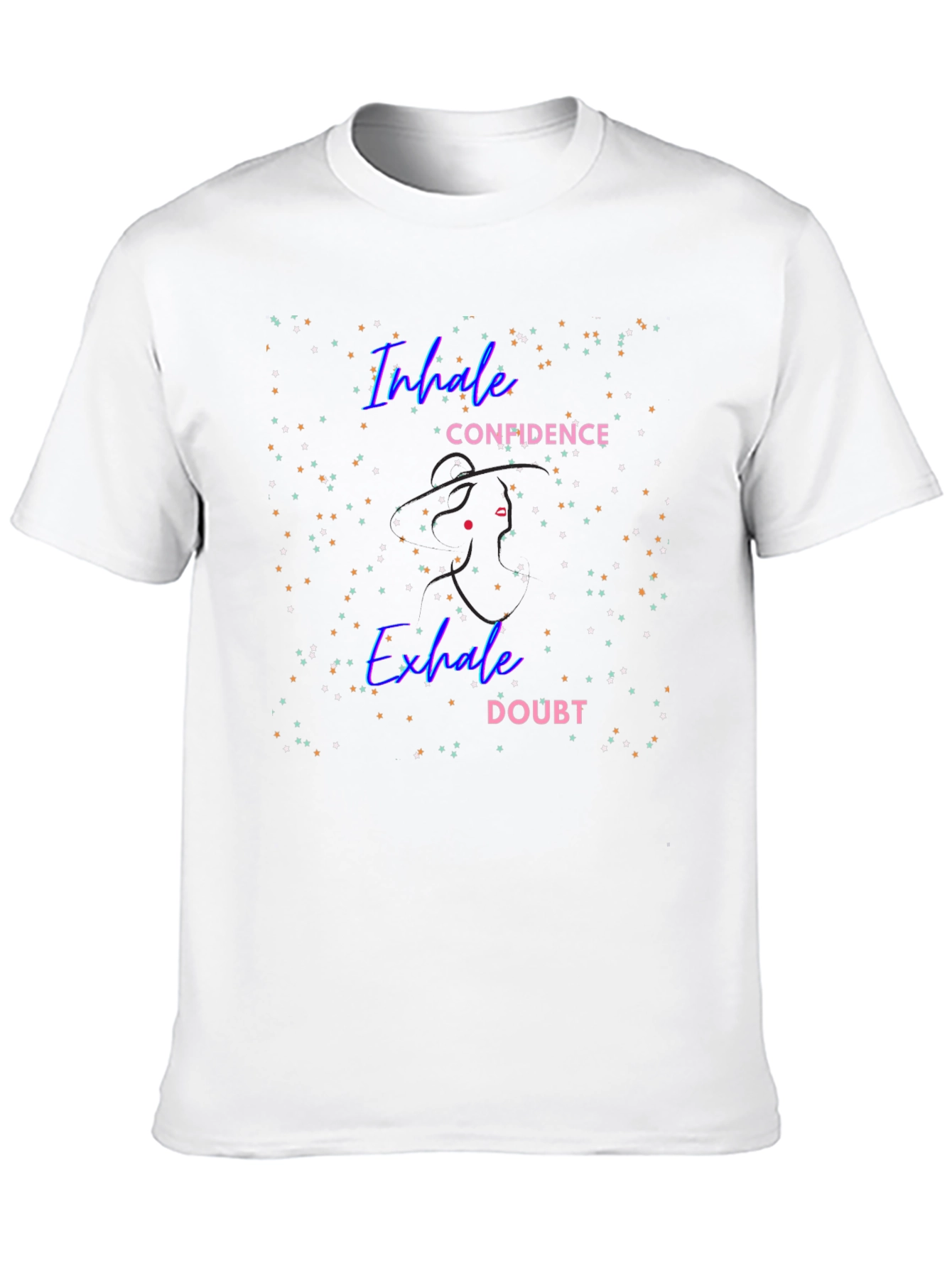 Inhale Confidence Exhale Doubt T-Shirt