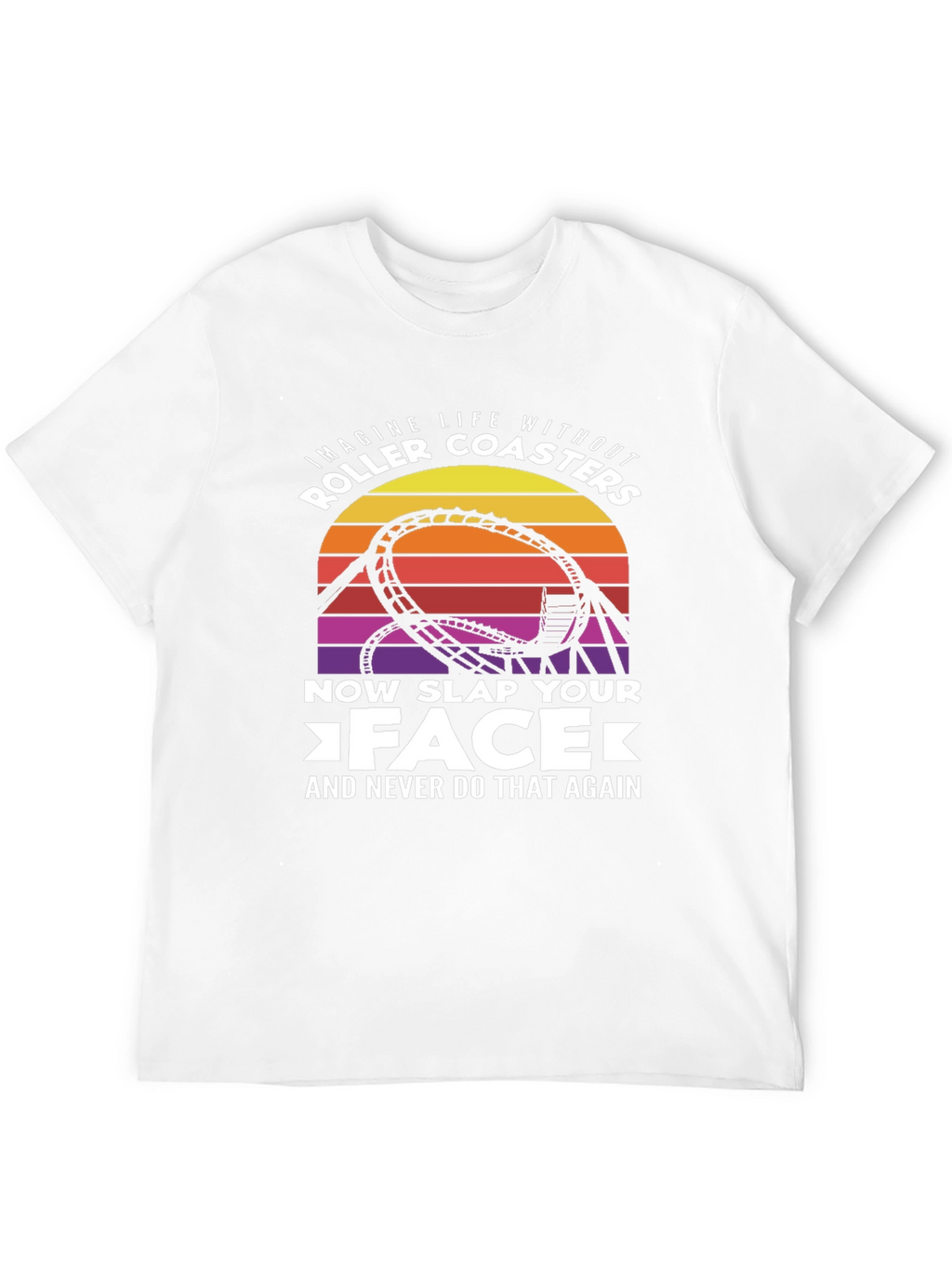 Roller Coaster Slap Your Face Graphic Tee