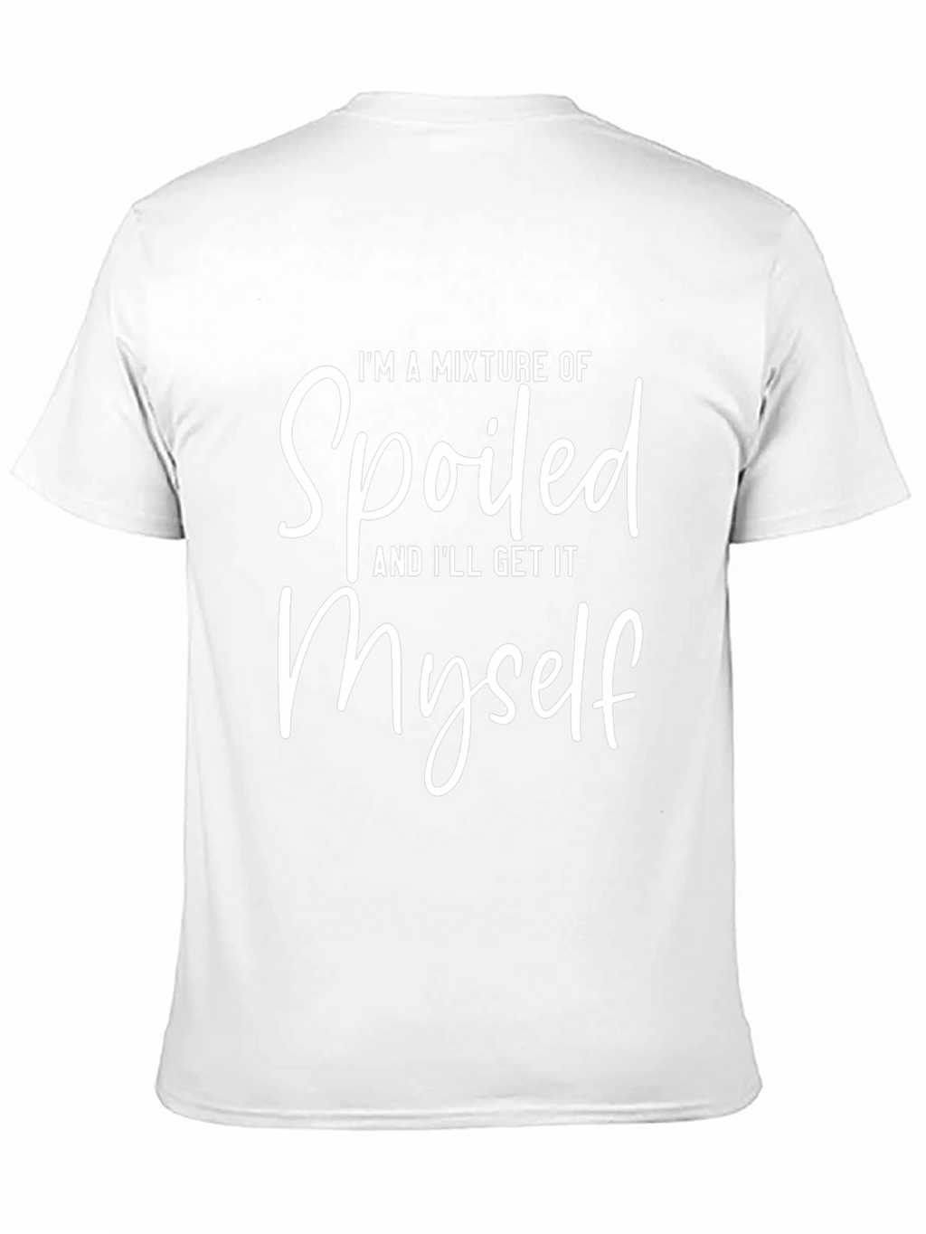 Funny Spoiled Myself Graphic T-Shirt