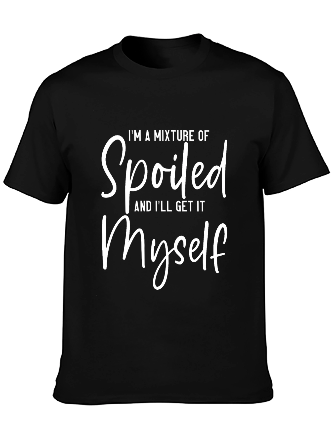 Funny Spoiled Myself Graphic T-Shirt