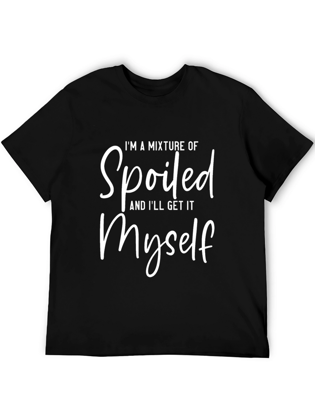 Funny Spoiled Myself Graphic T-Shirt